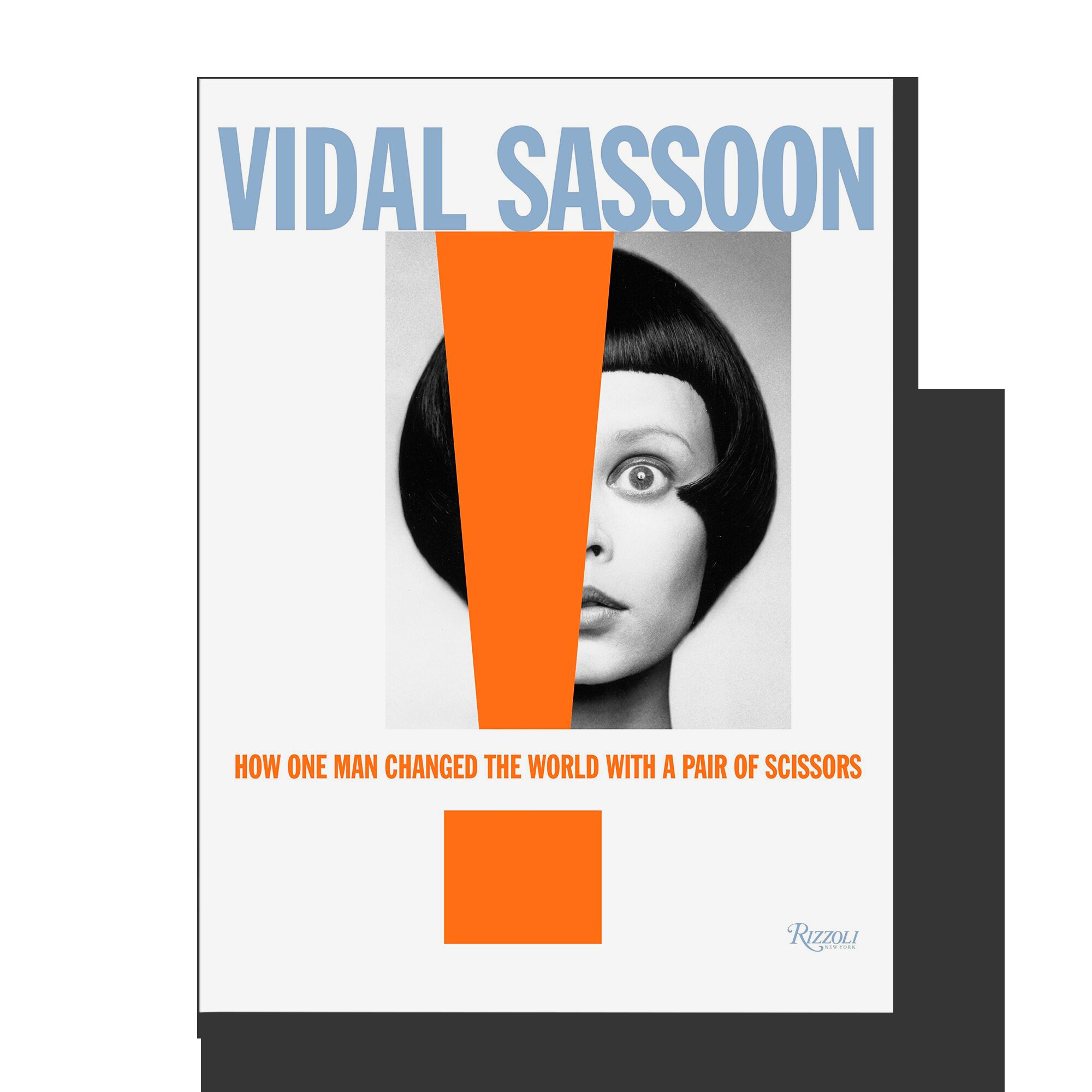 Vidal Sassoon: How One Man Changed the World with a Pair of Scissors