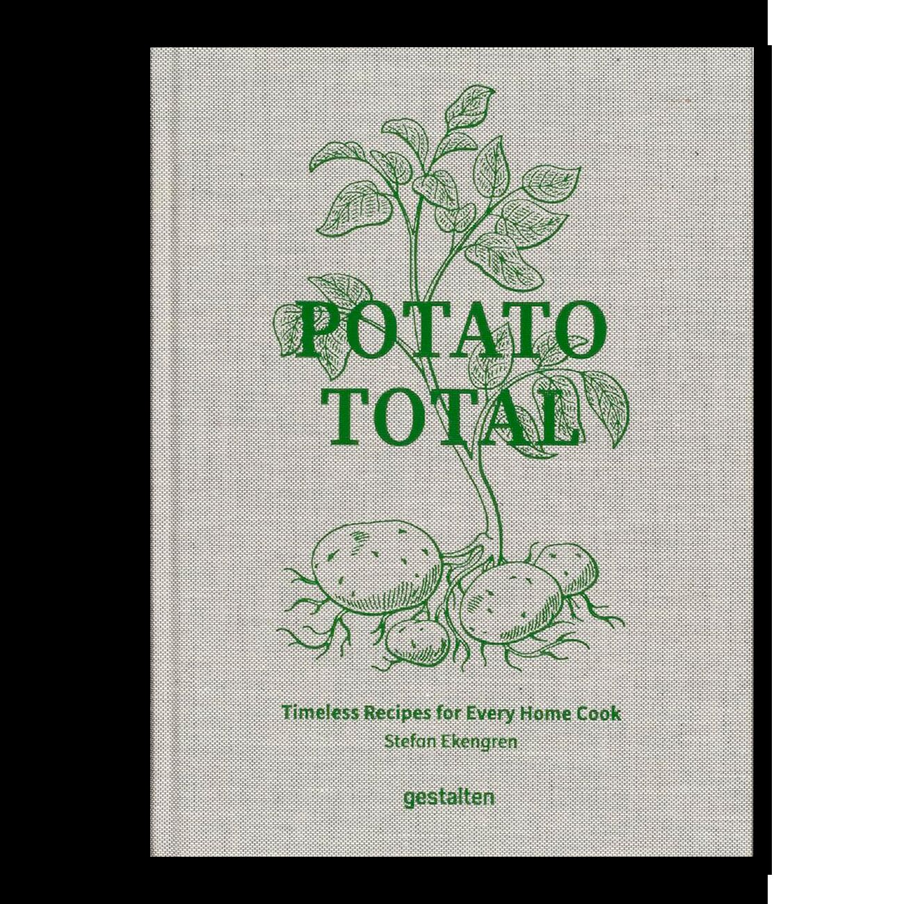 Potato Total: Timeless Recipes for Every Home Cook