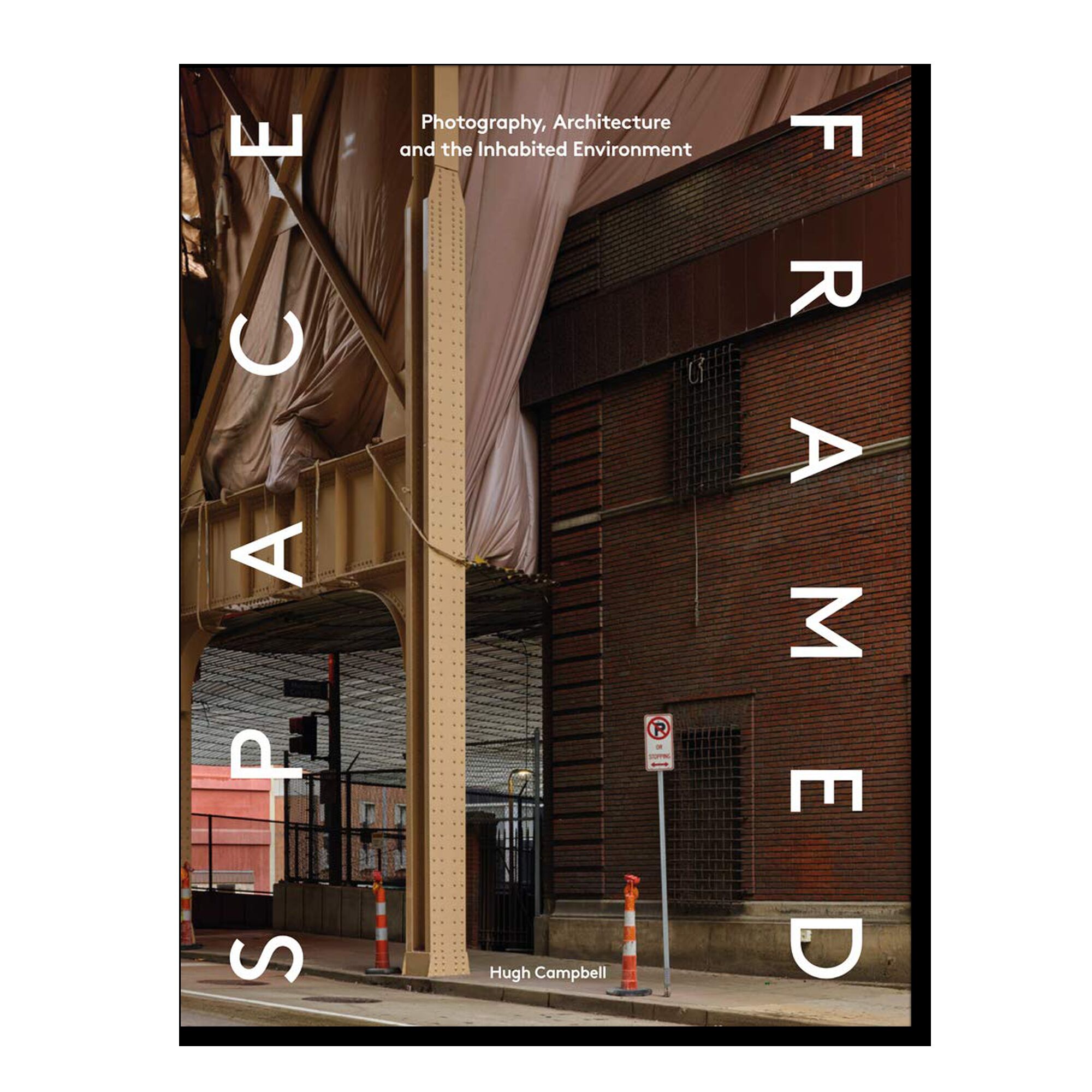 Space Framed: Photography, Architecture and the Inhabited Environment