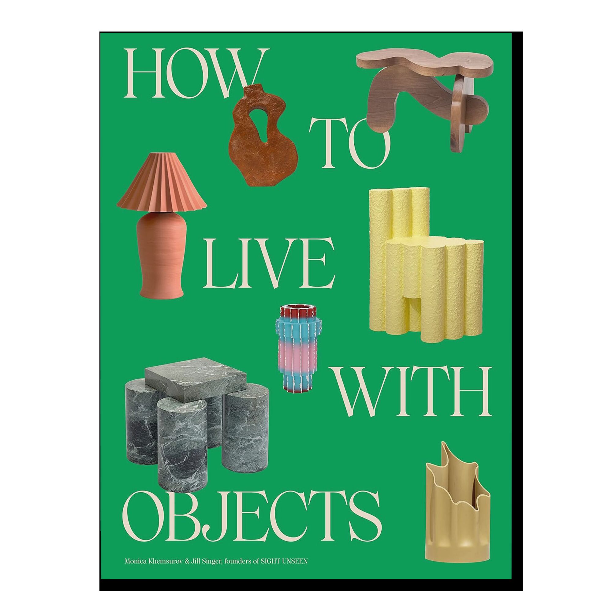 How to Live with Objects: A Guide to More Meaningful Interiors