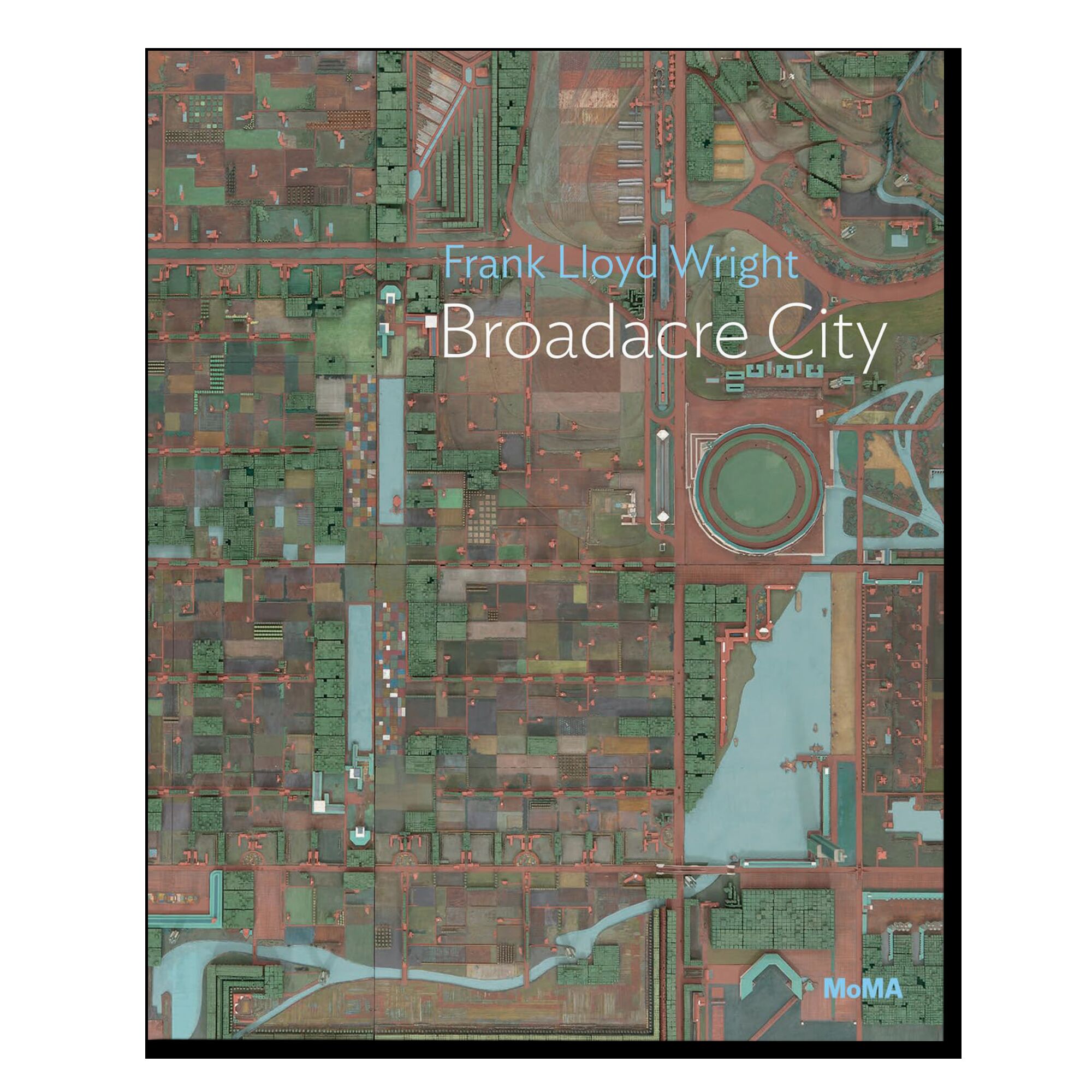 Frank Lloyd Wright: Broadacre City Project