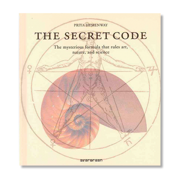 The Secret Code: The Mysterious Formula That Rules Art, Nature, and Science