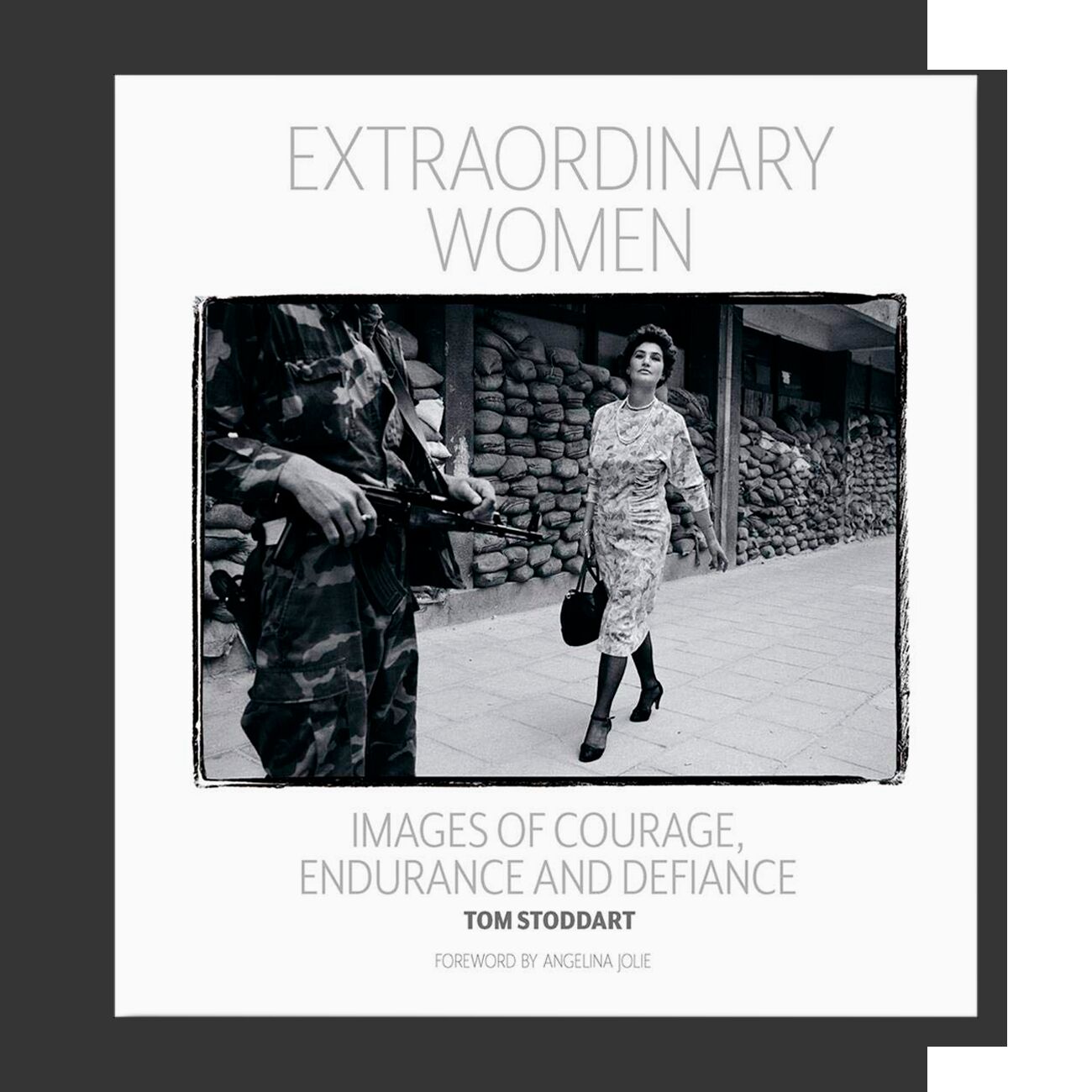 Extraordinary Women: Images of Courage, Endurance & Defiance