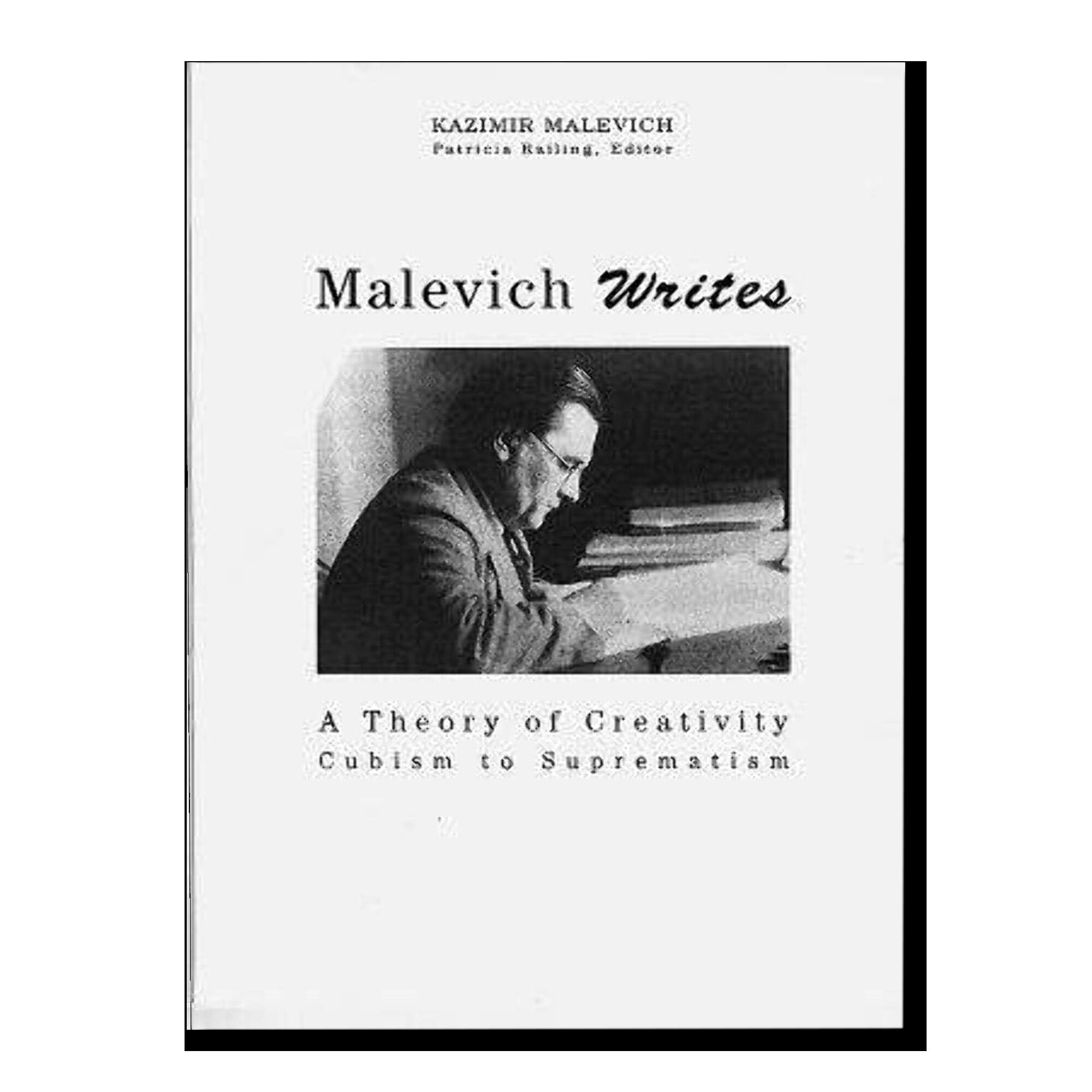 Malevich Writes: A Theory of Creativity Cubism to Suprematism