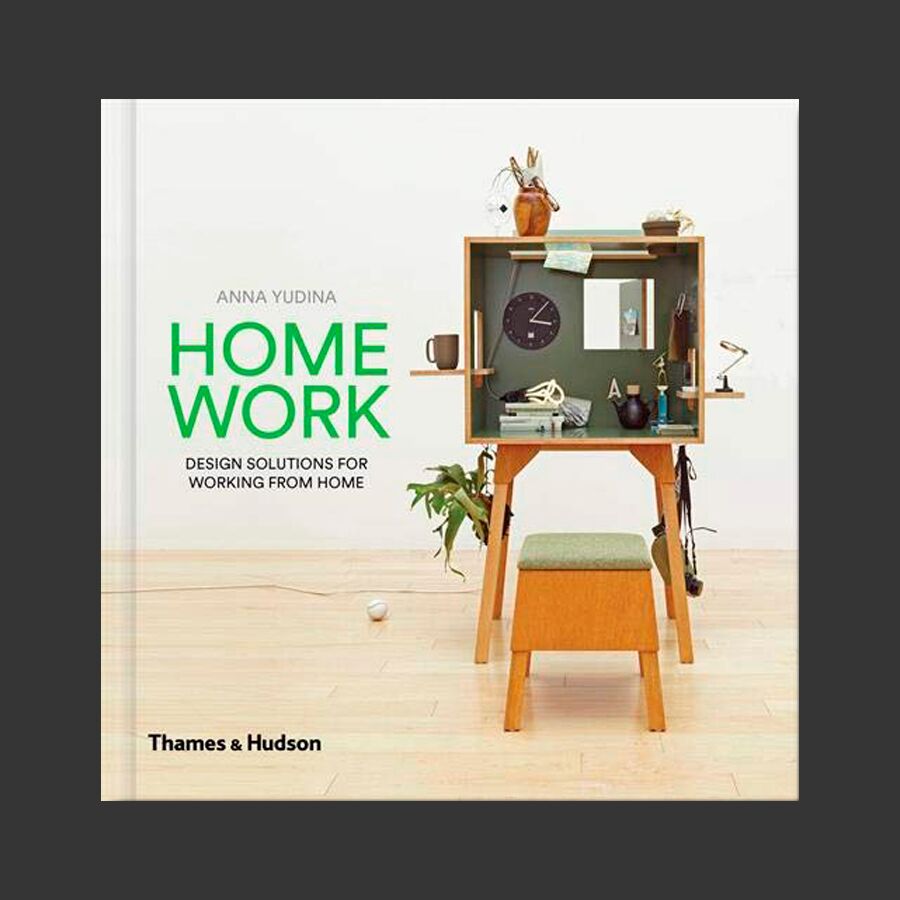 Home Work: Design Solutions for Working from Home