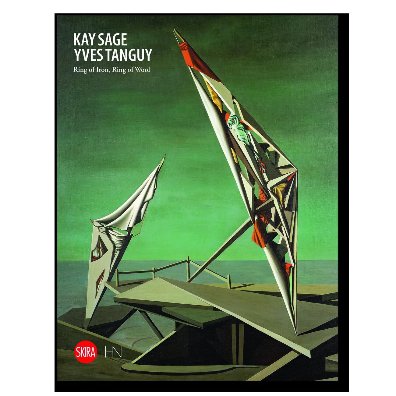 Kay Sage and Yves Tanguy: Ring of Iron, Ring of Wool