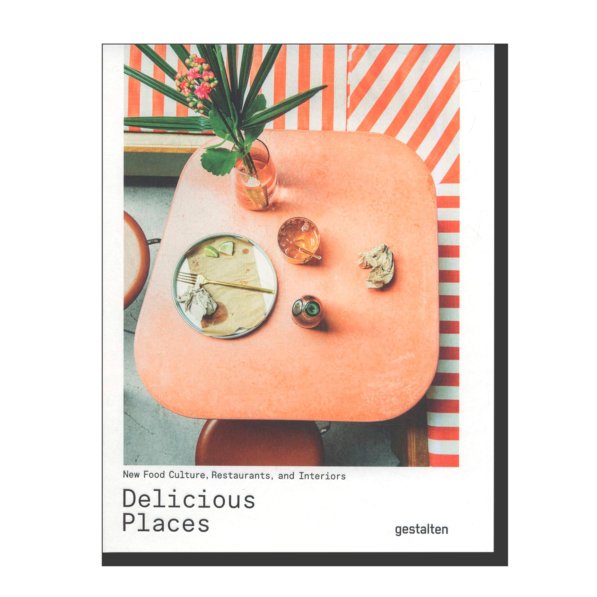 Delicious Places: New Food Culture, Restaurants and Interiors