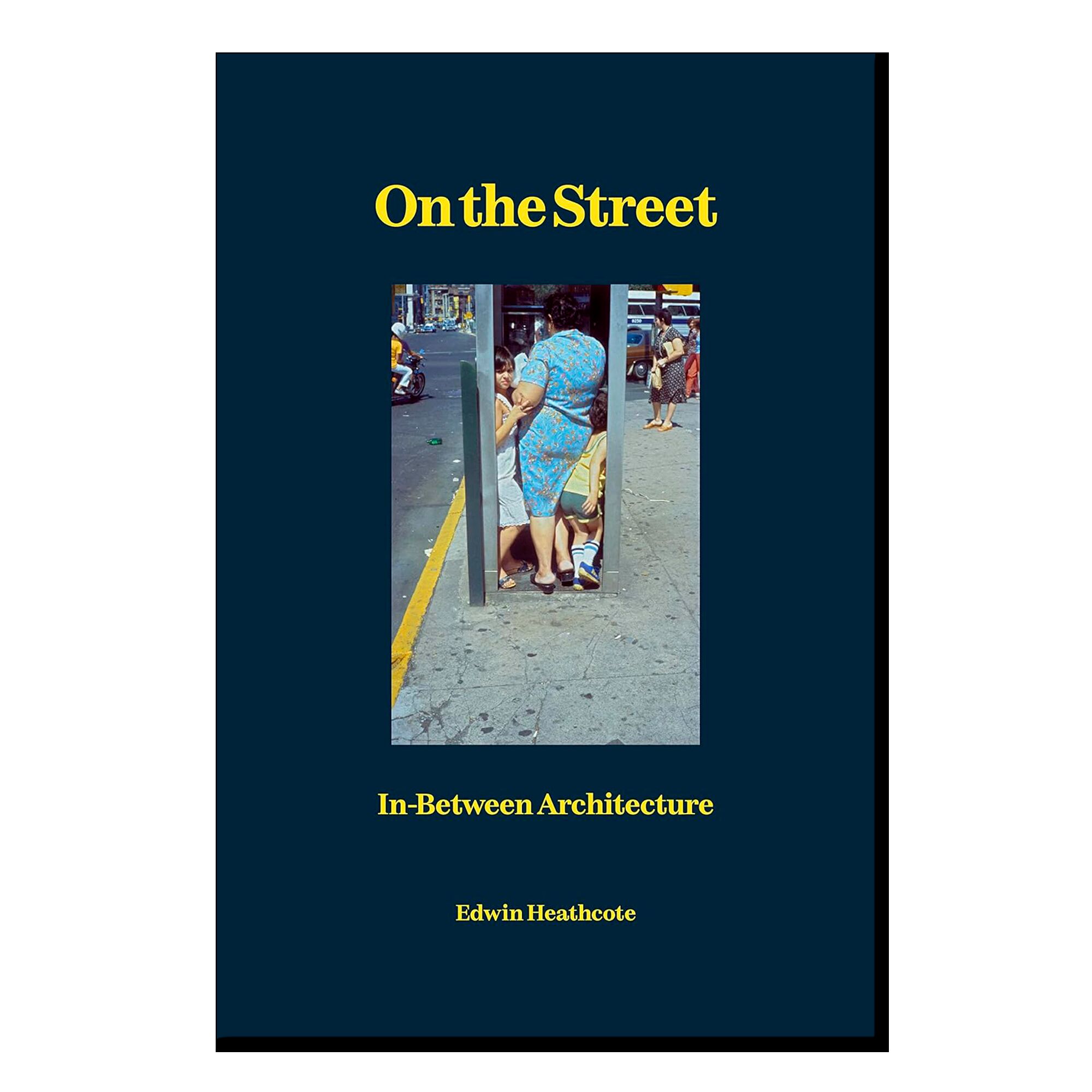 On the Street: In-Between Architecture