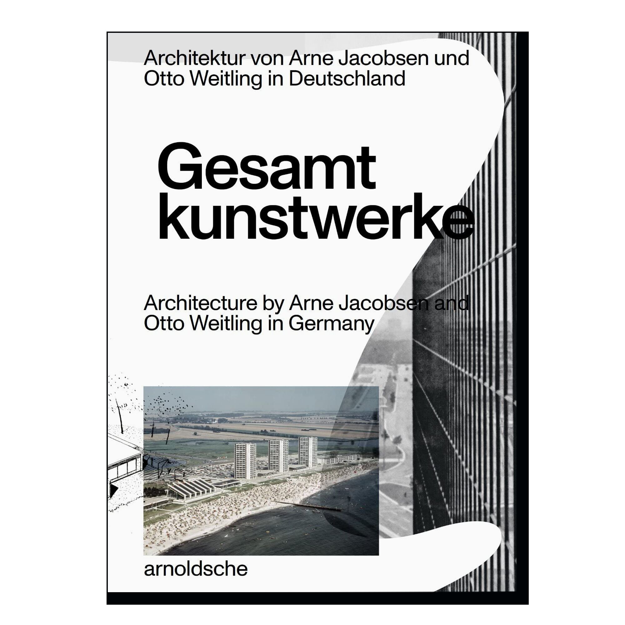 Gesamtkunstwerke: Architecture by Arne Jacobsen and Otto Weitling in Germany