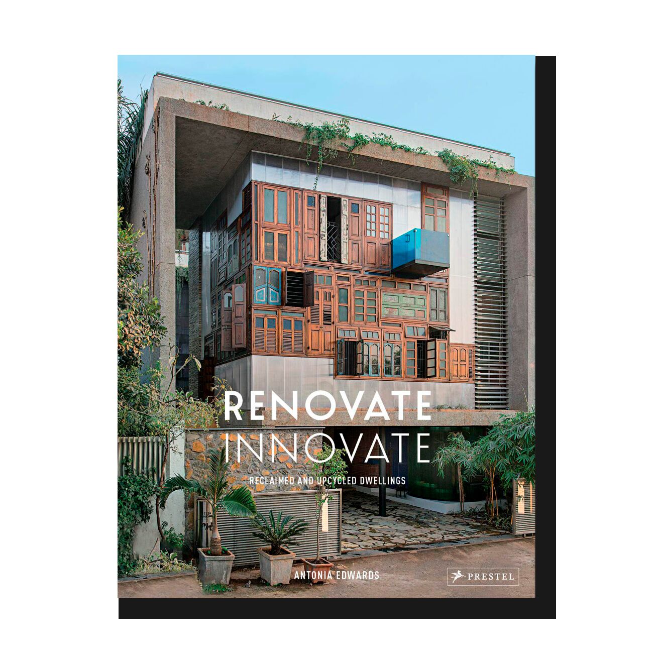 Renovate Innovate: Reclaimed and Upcycled Homes