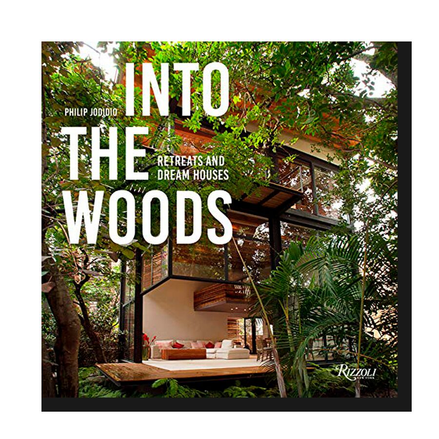 Into the Woods: Retreats and Dream Houses