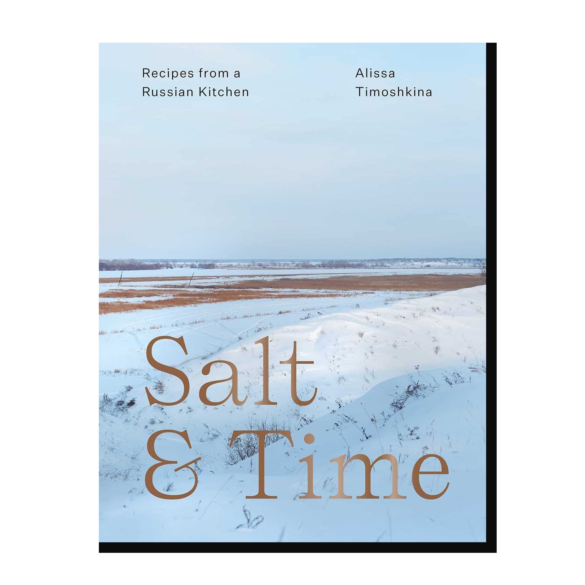 Salt & Time: Recipes from a Russian Kitchen by Alissa Timoshkina