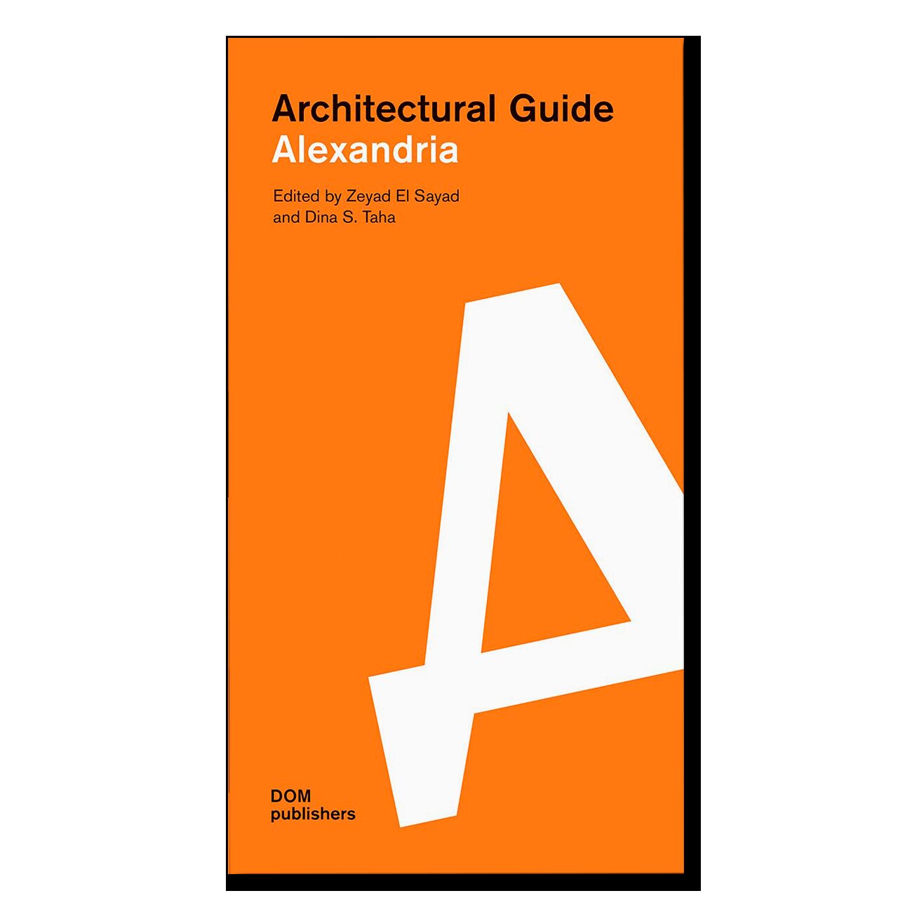 Architectural Guide Alexandria / Александрия. Архитектурный путеводитель (Aнглийский)
