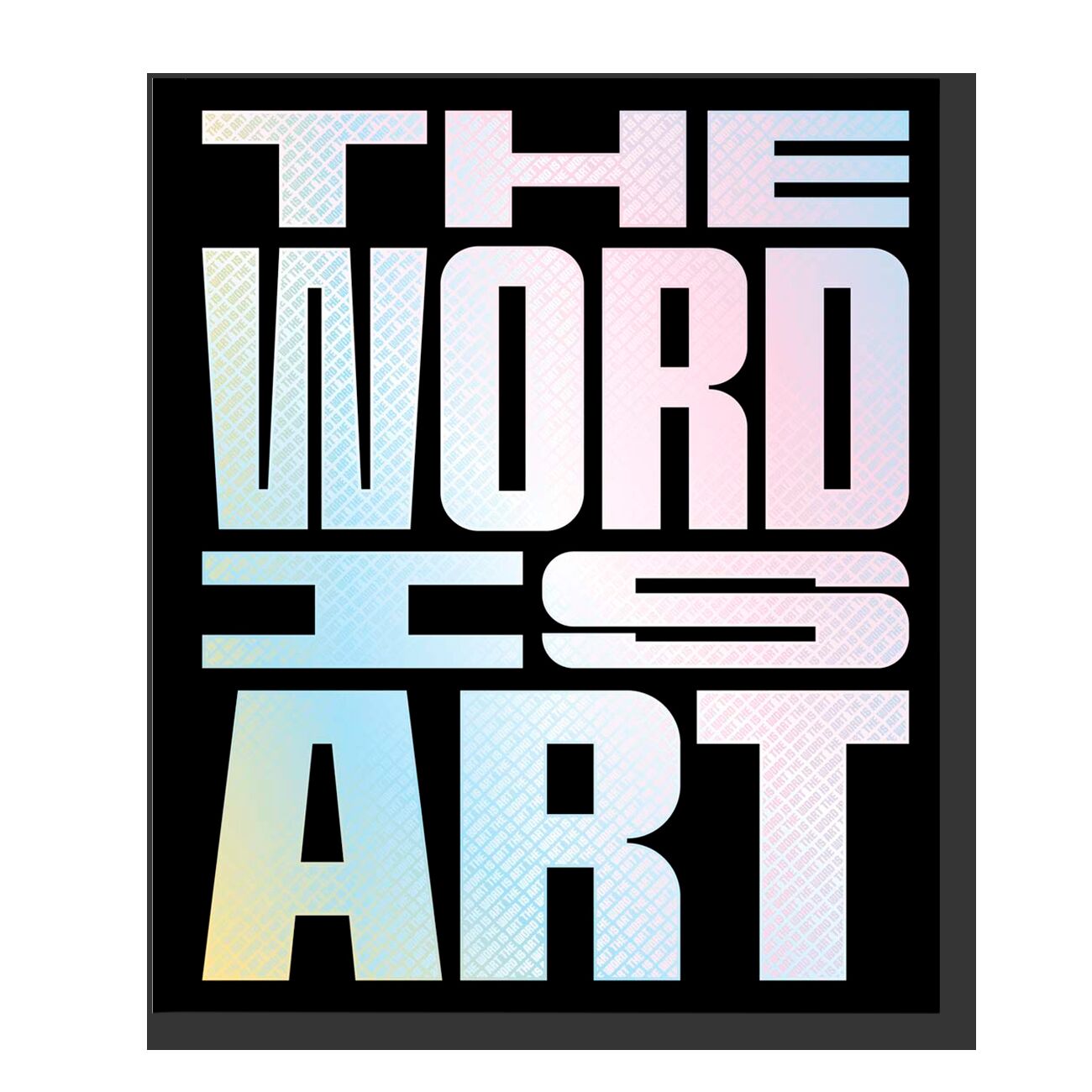 The Word Is Art