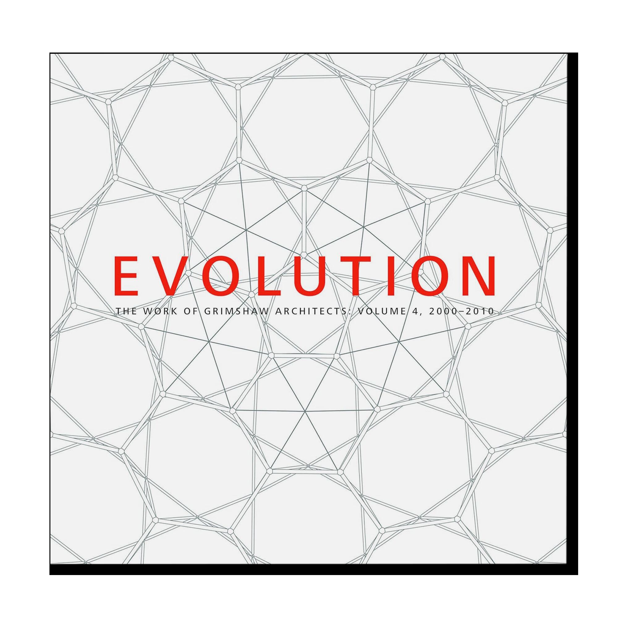 Evolution: The Work of Grimshaw Architects, vol 4 2000-2010