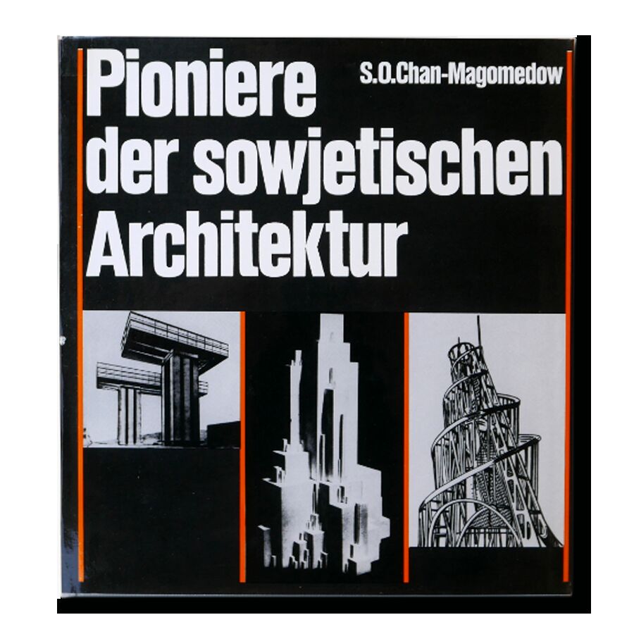 Pioniere der sowjetischen Architektur. S.O. Chan-Magomedow