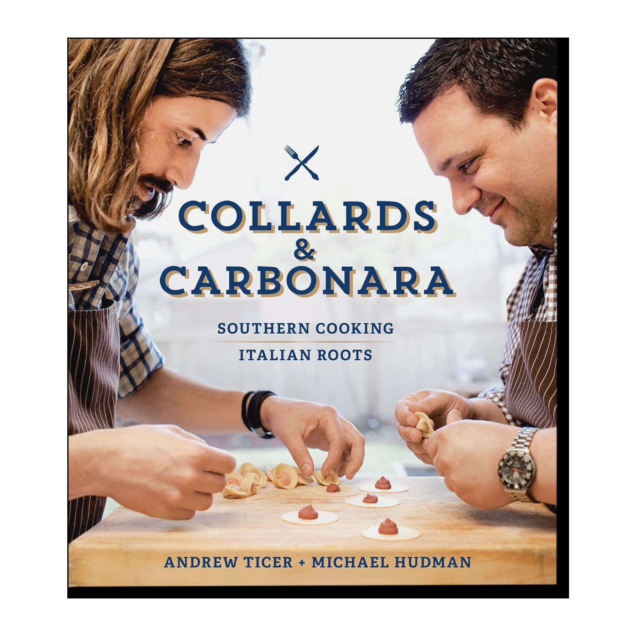 Collards & Carbonara: Southern Cooking - Italian Roots