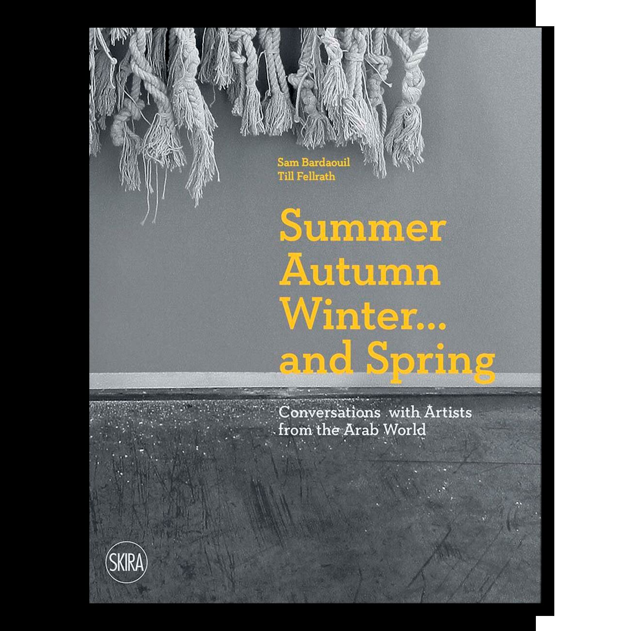 Summer Autumn Winter... and Spring: Conversations with Artists from the Arab World