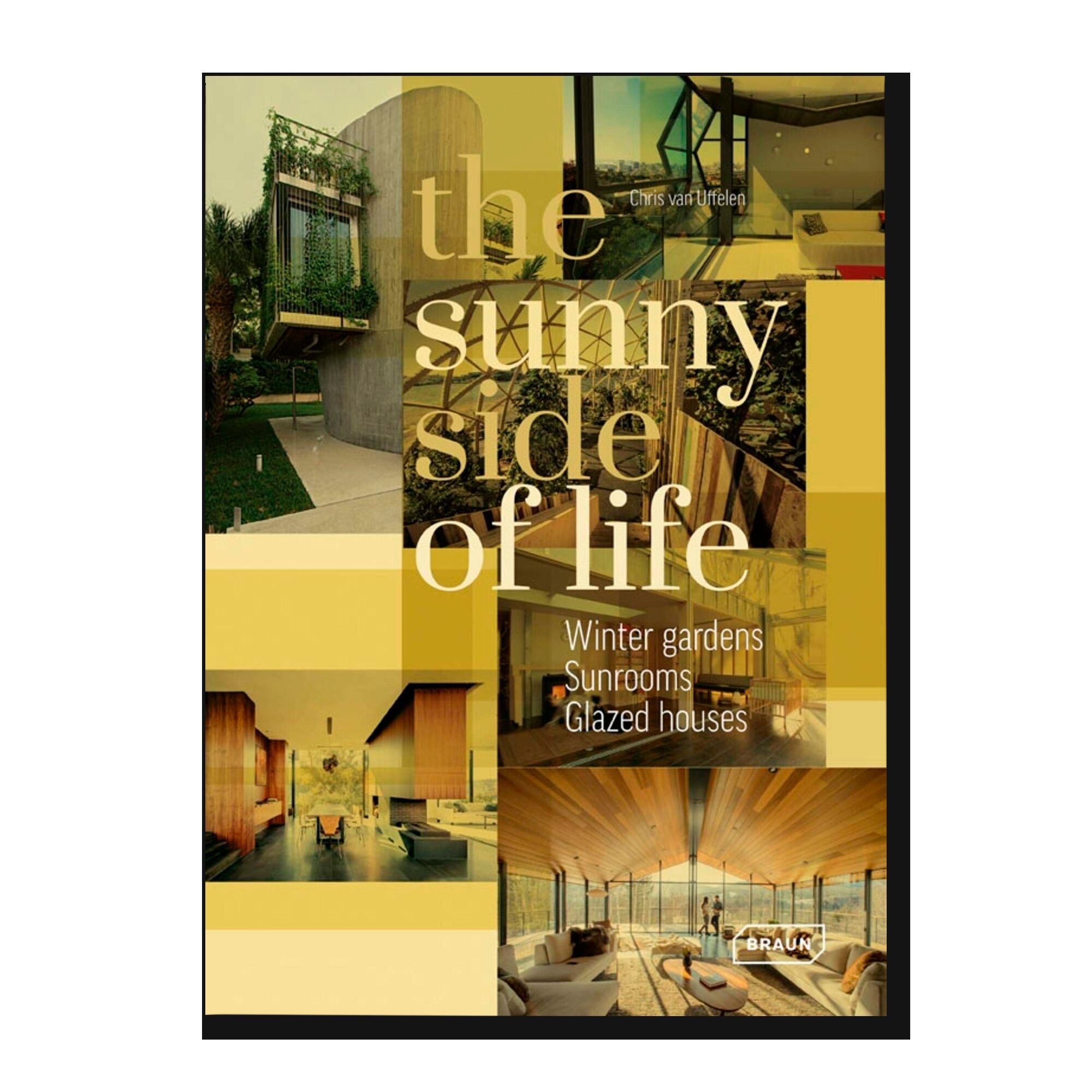 The Sunny Side of Life: Winter gardens, Sunrooms, Greenhouses