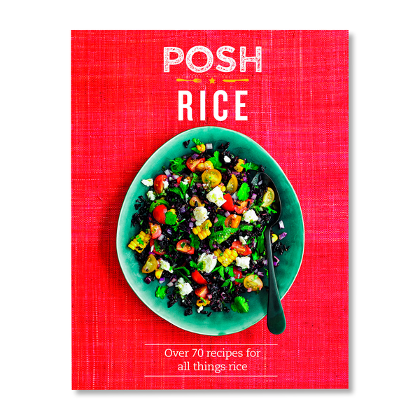 Posh Rice: Over 70 Recipes for All Things Rice | Sale | buy books in ...