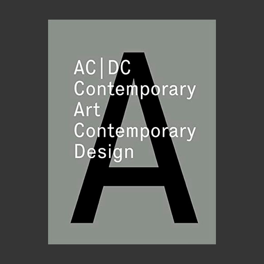 AC\DC. Contemporary Art/Contemporary Design