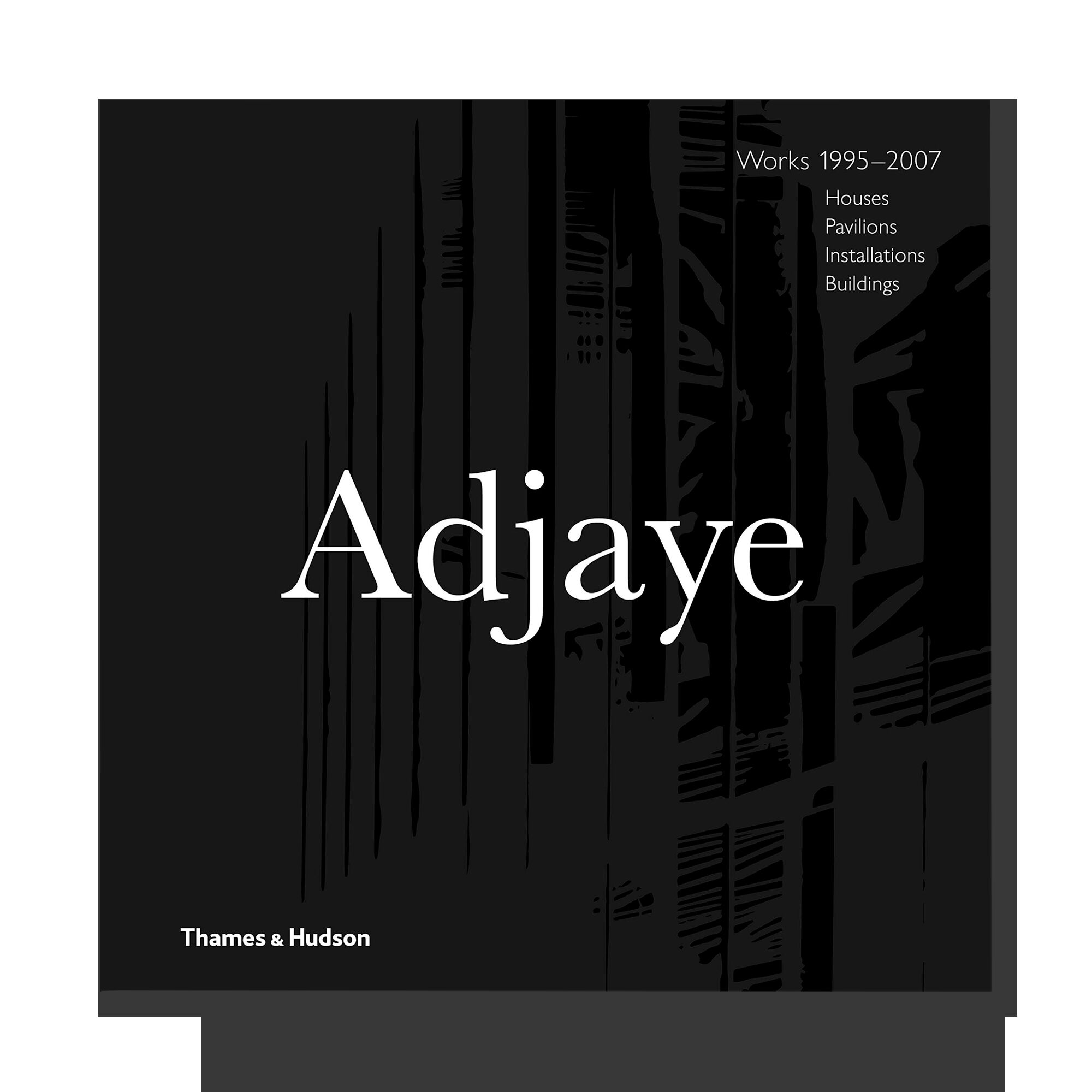 Adjaye - Works: Houses, Pavilions, Installations, Buildings, 1995-2007