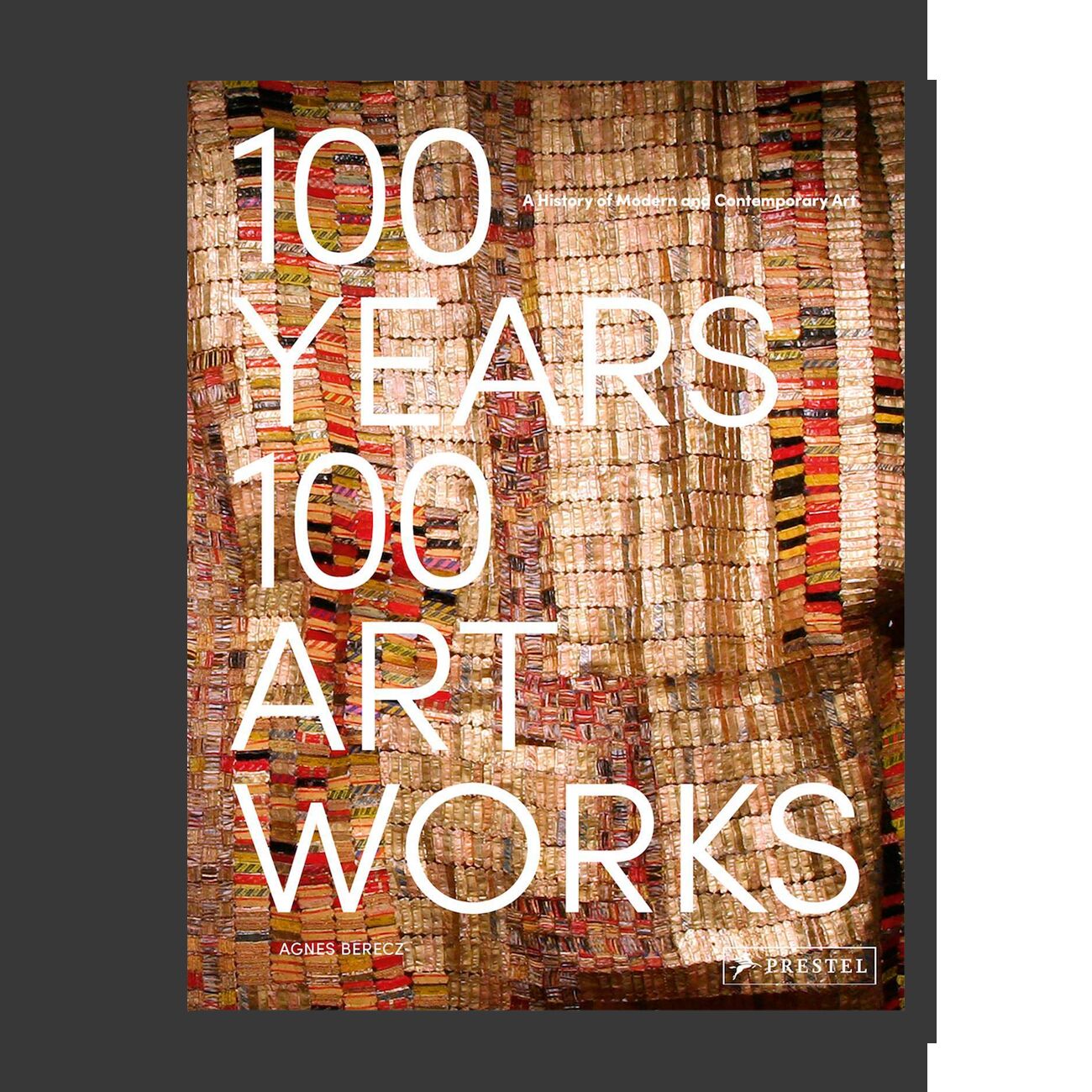 100 Years, 100 Artworks: A History of Modern and Contemporary Art
