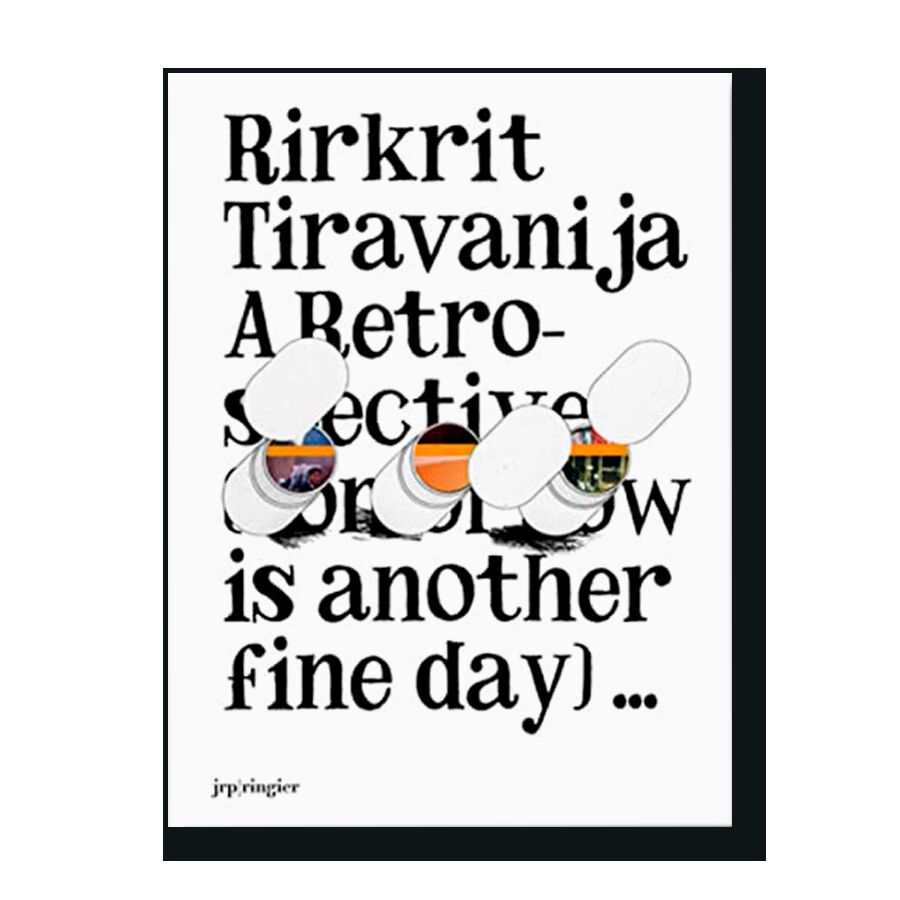 Rirkrit Tiravanija: (Tomorrow Is Another Fine Day)