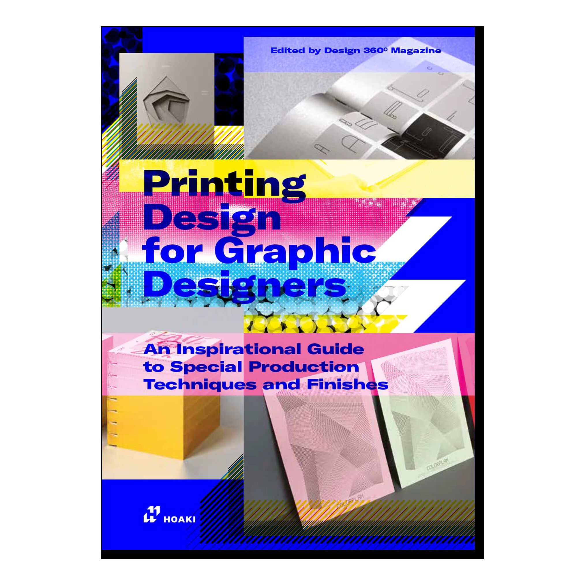 Printing Design for Graphic Designers: An Inspirational Guide to Special Production Techniques