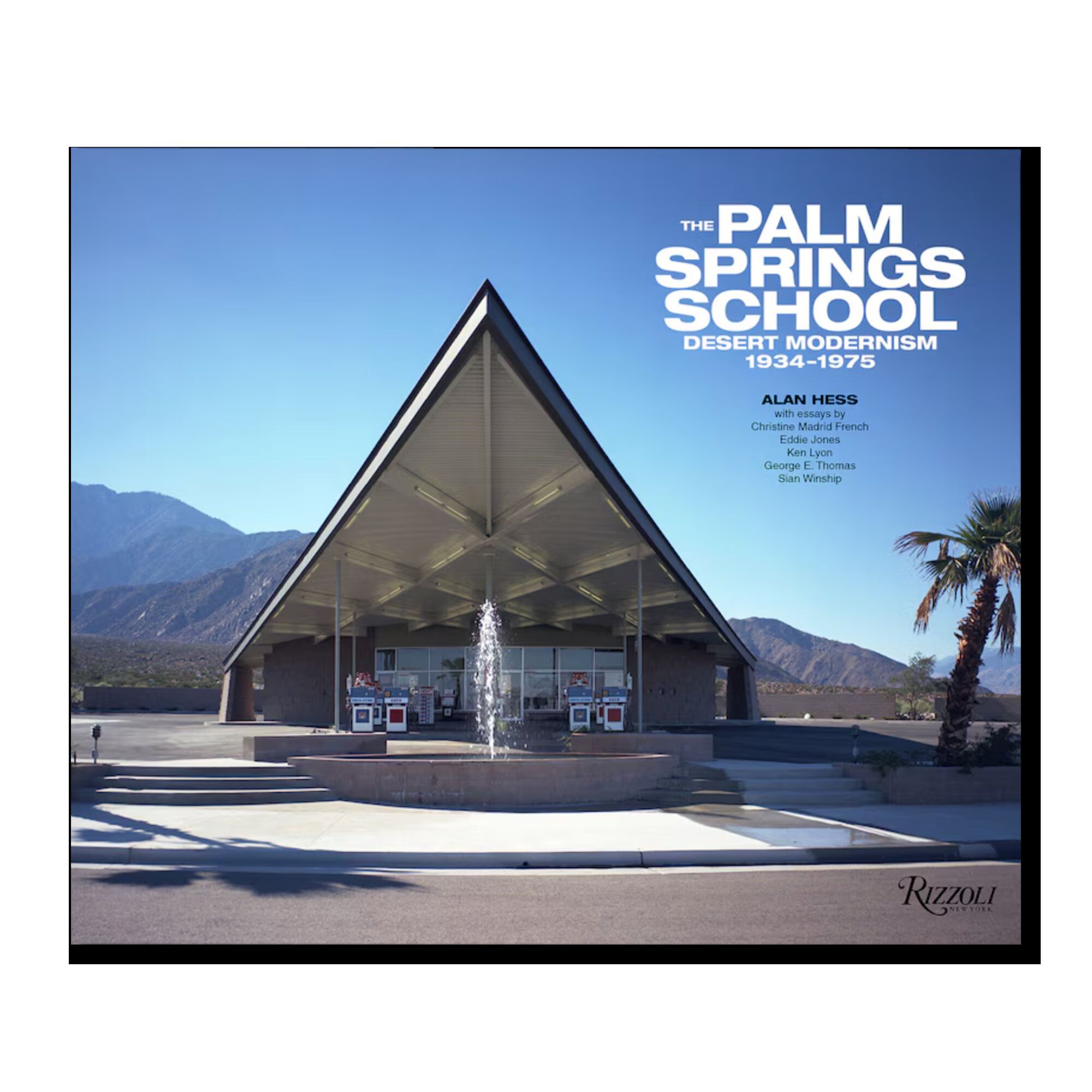 The Palm Springs School: Desert Modernism 1934-1975
