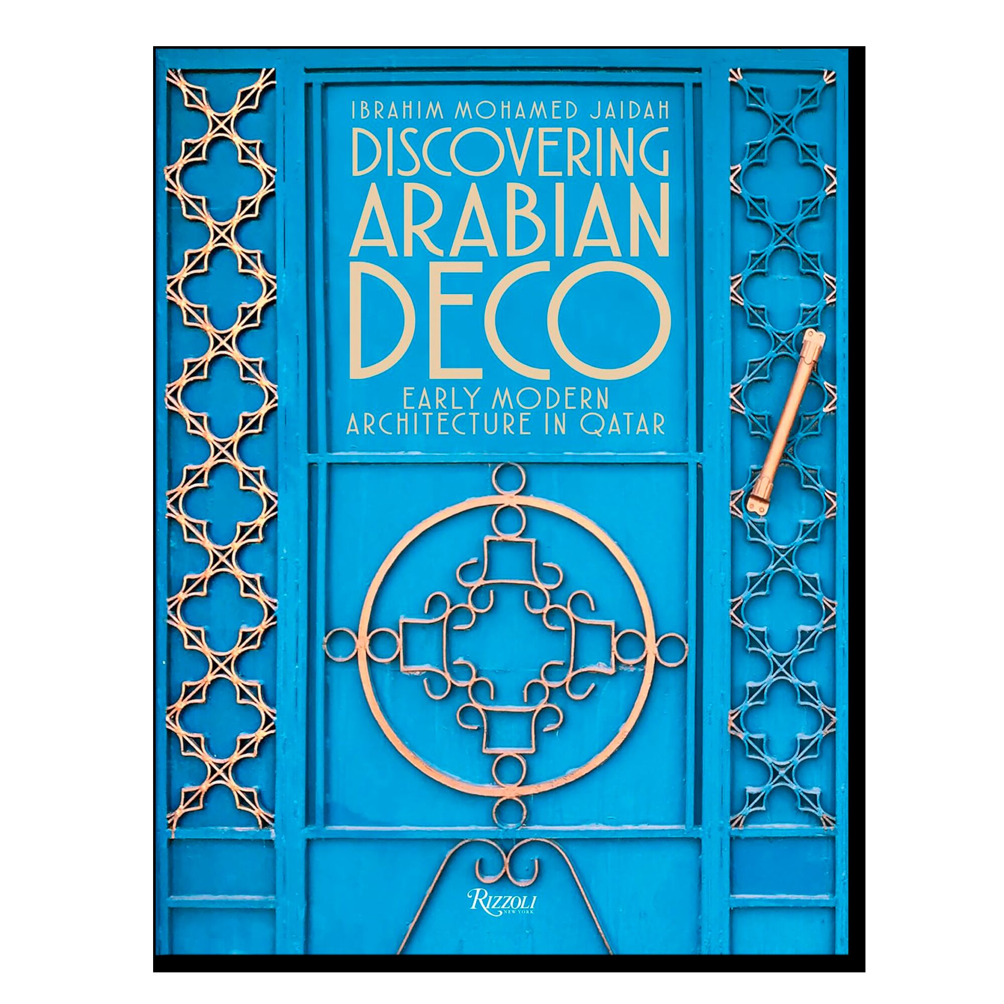 Discovering Arabian Deco: Early Modern Architecture in Qatar
