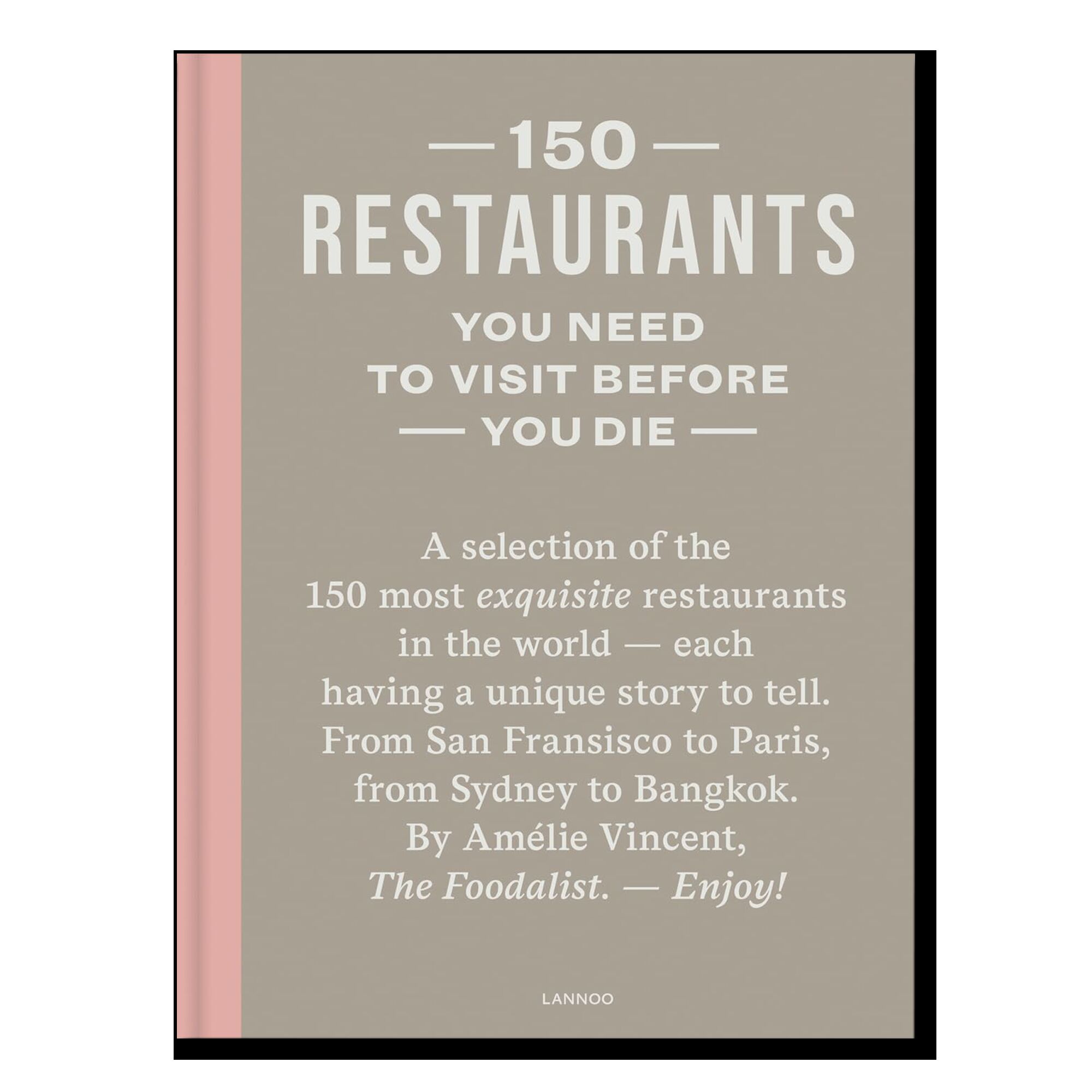 150 Restaurants You Need to Visit Before You Die