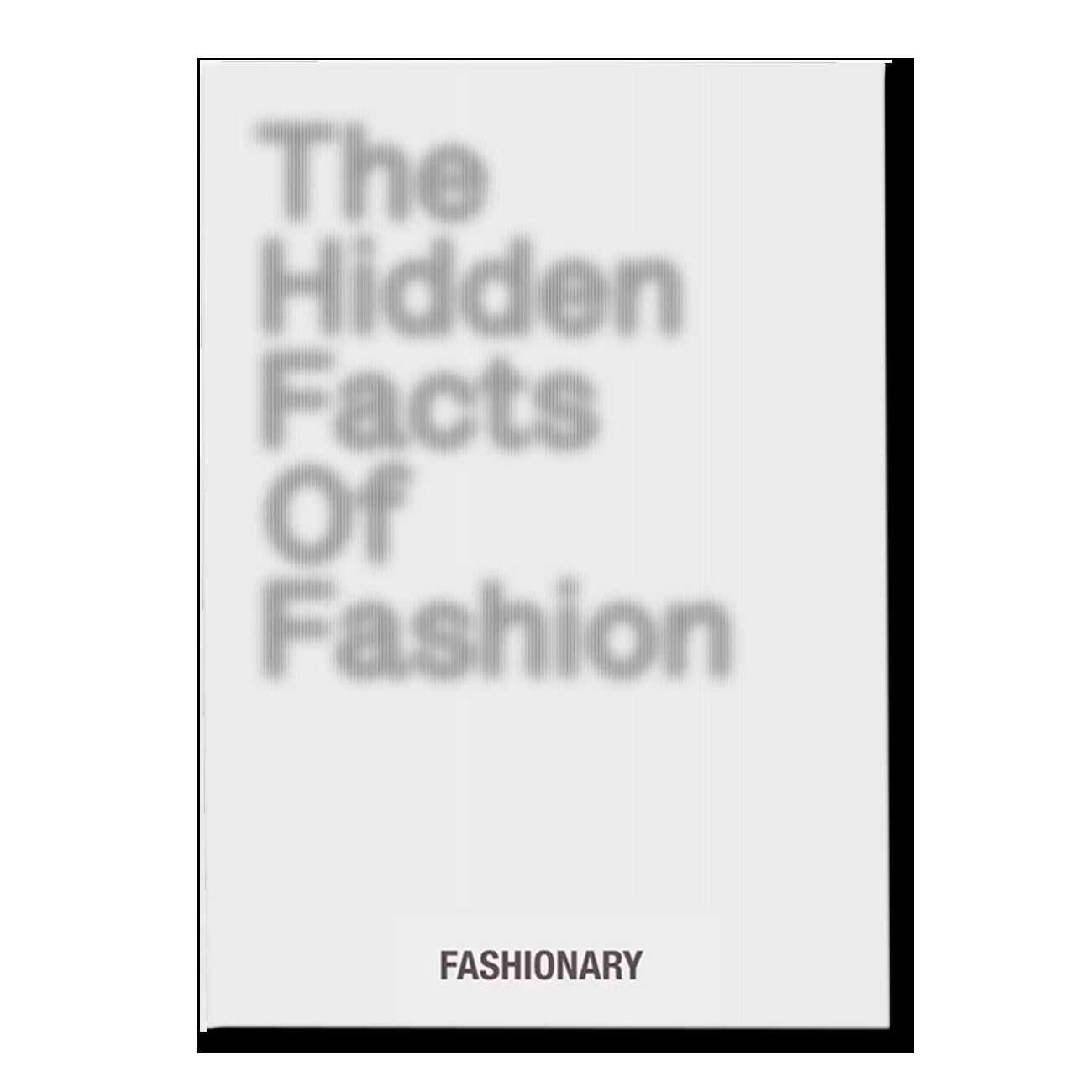 The Hidden Facts of Fashion