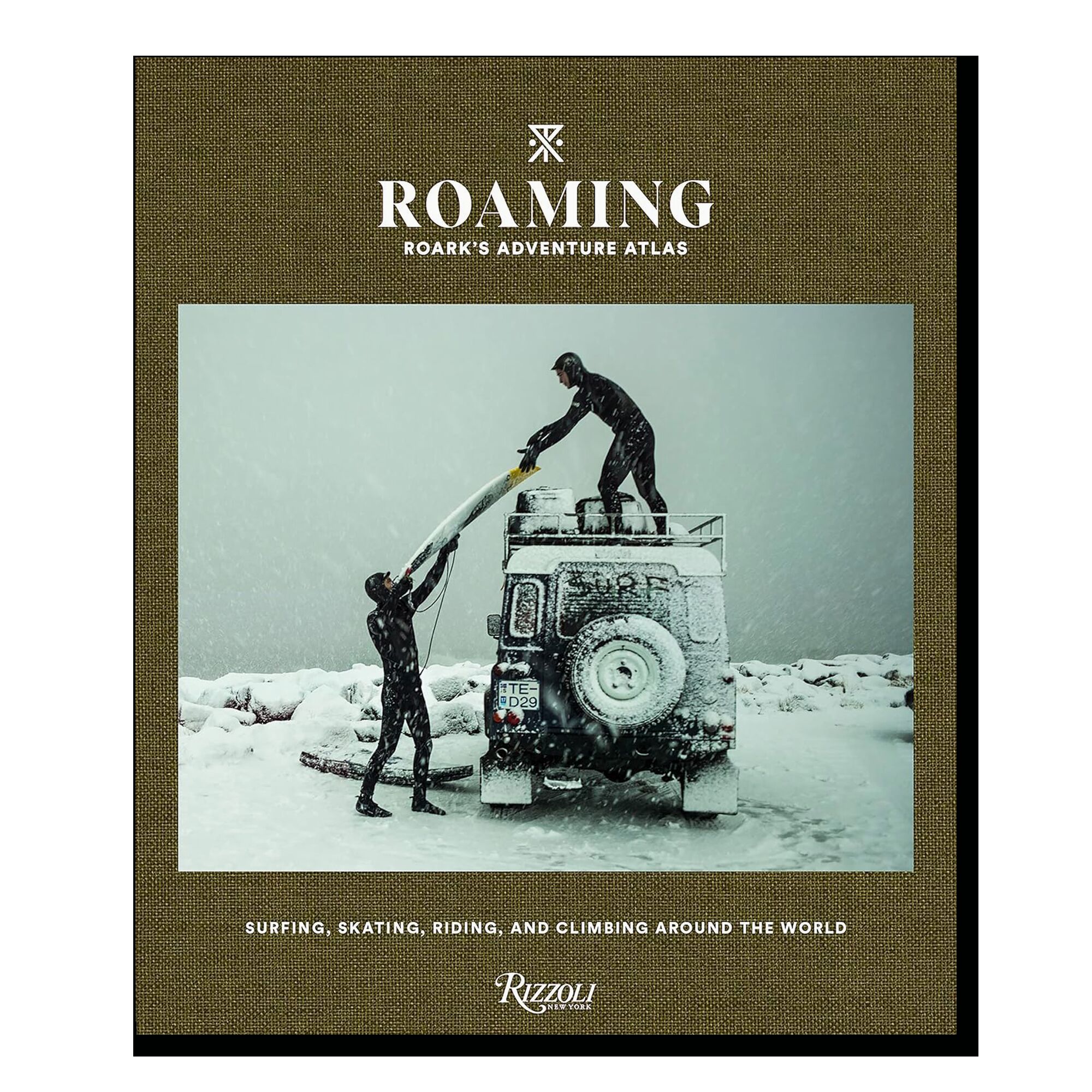 Roaming: Roark's Adventure Atlas: Surfing, skating, riding, and climbing around the world