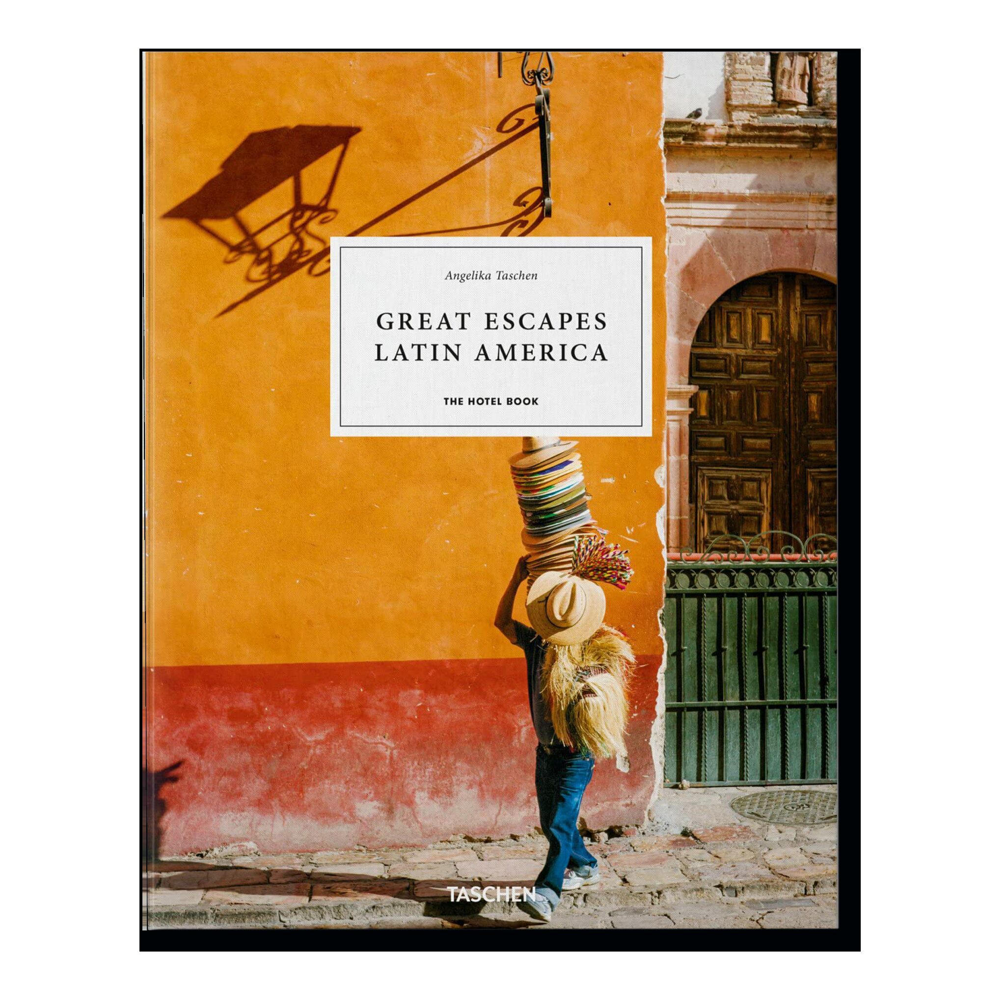 Great Escapes Latin America: The Hotel Book 