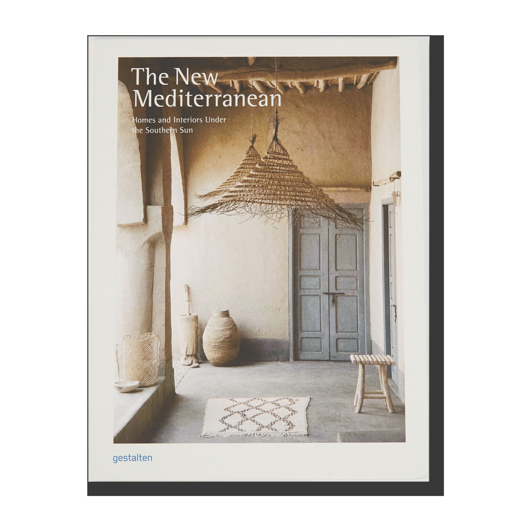 The New Mediterranean: Homes and Interiors under the Southern Sun