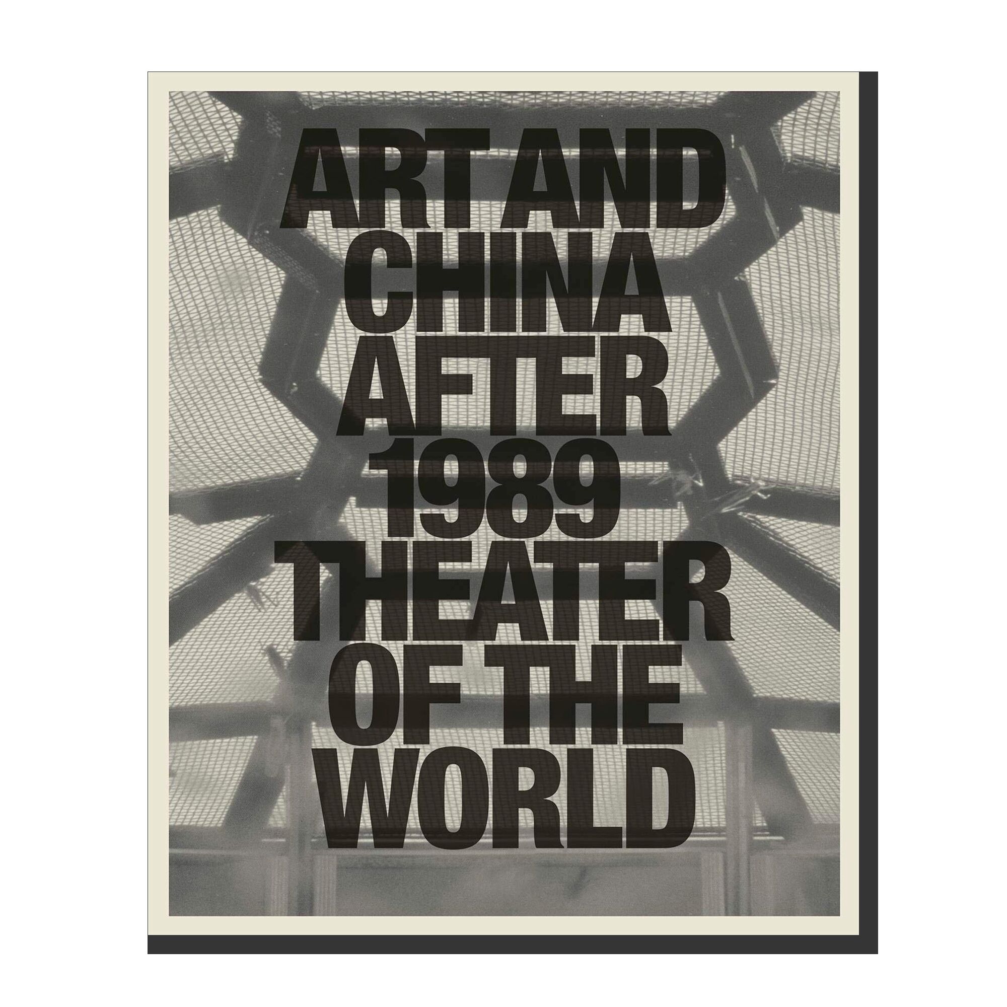 Art and China after 1989: Theater of the World