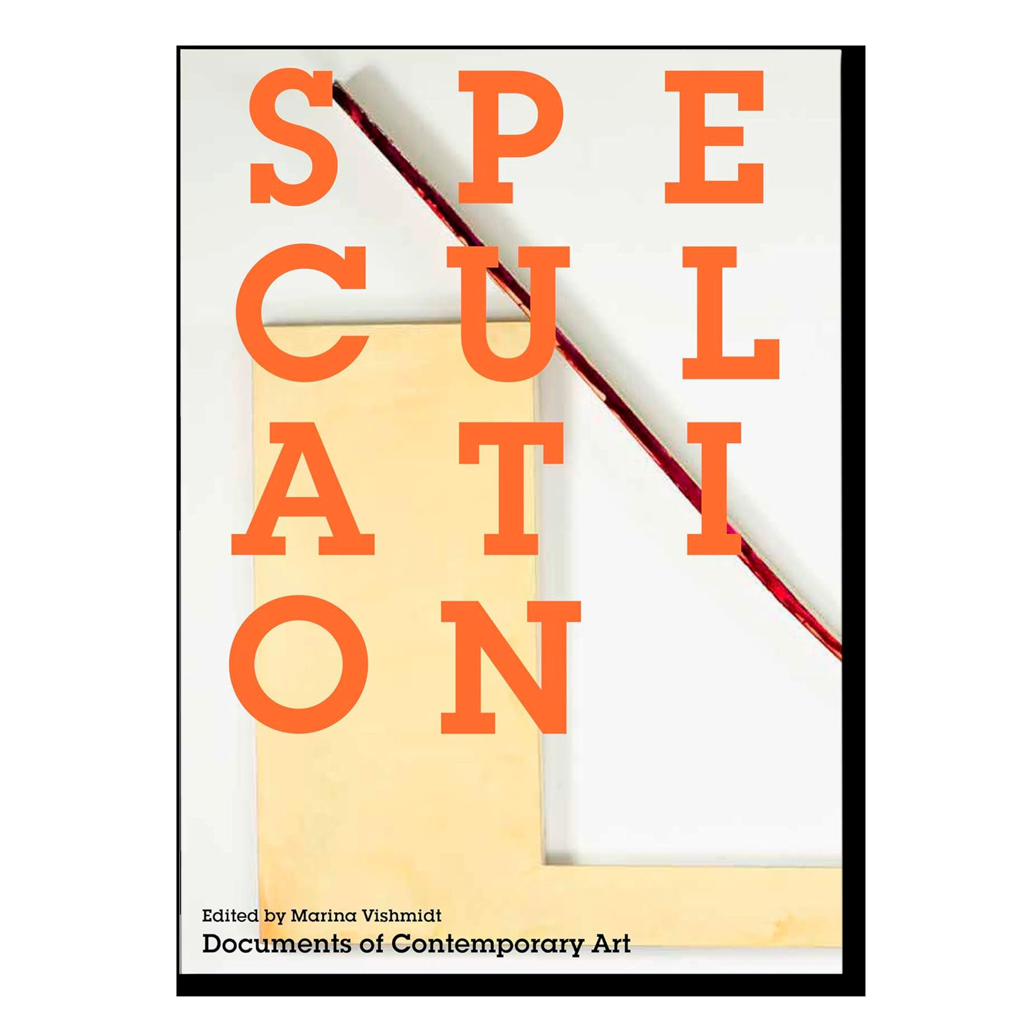 Speculation: Documents of Contemporary Art