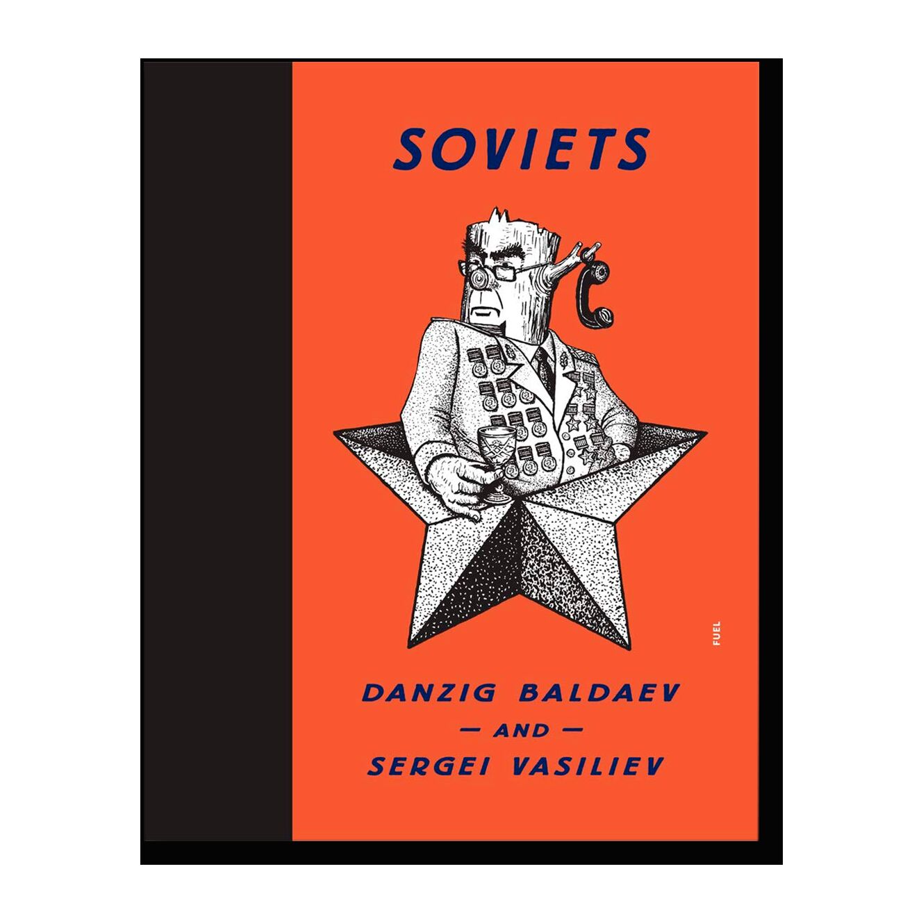 Soviets: Drawings by Danzig Baldaev. Photographs by Sergei Vasiliev