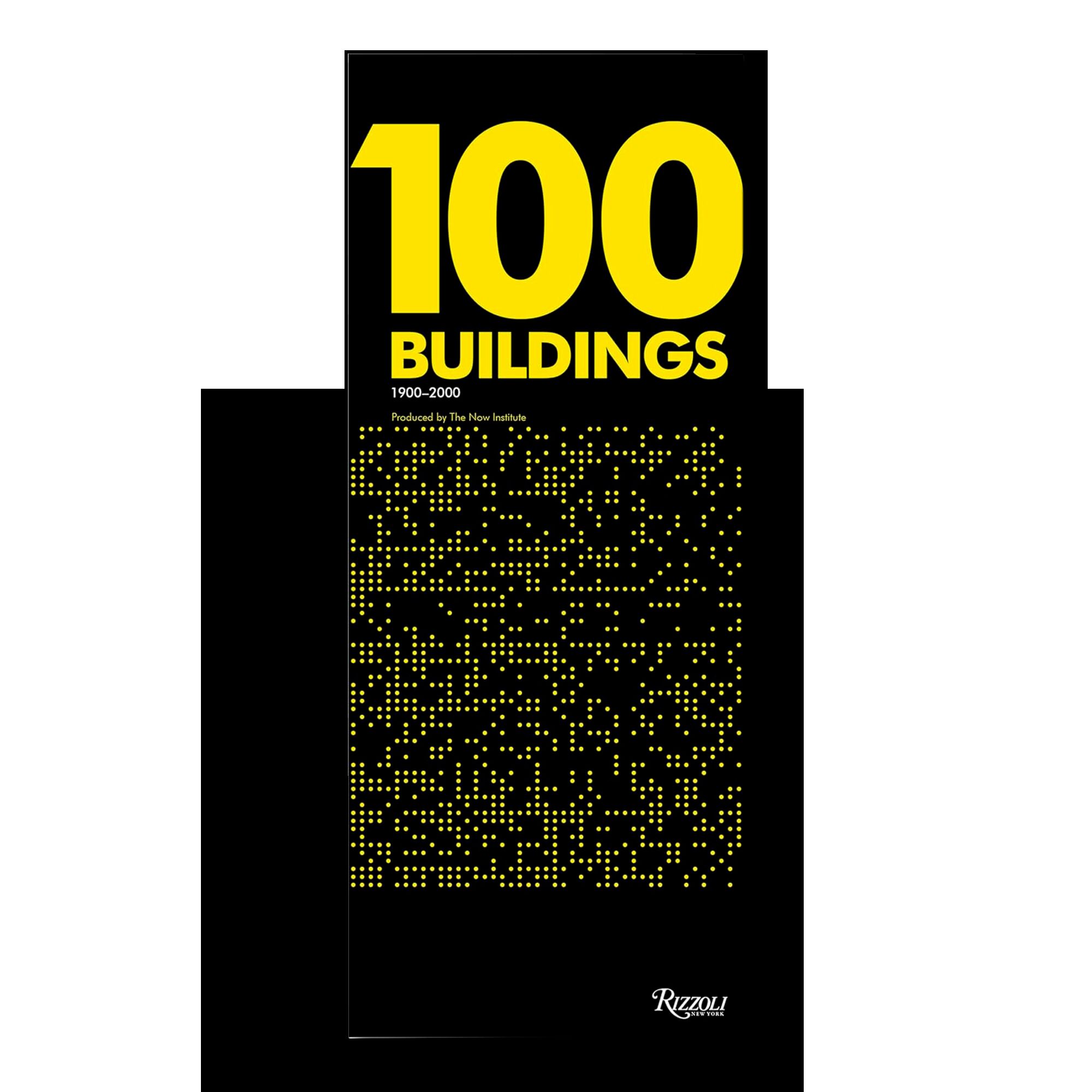 100 Buildings: 1900-2000 · Produced by The Now Institute