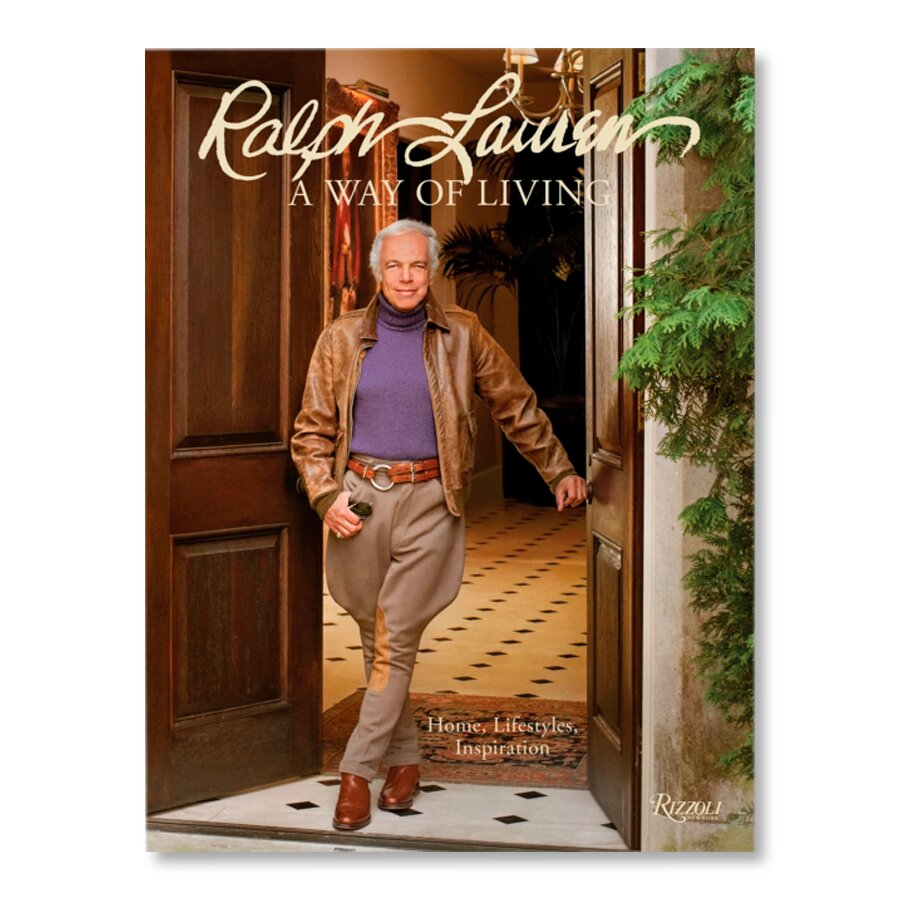 Ralph Lauren A Way of Living: Home, Design, Inspiration