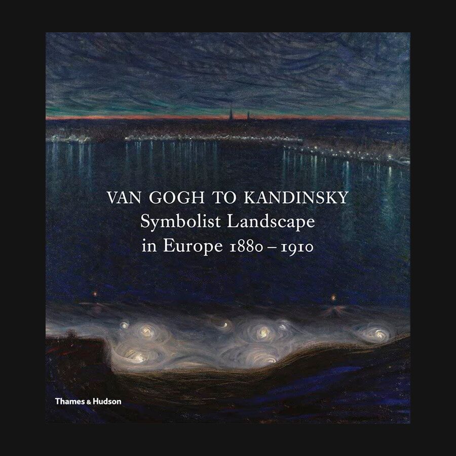 Van Gogh to Kandisky: Symbolist Landscape