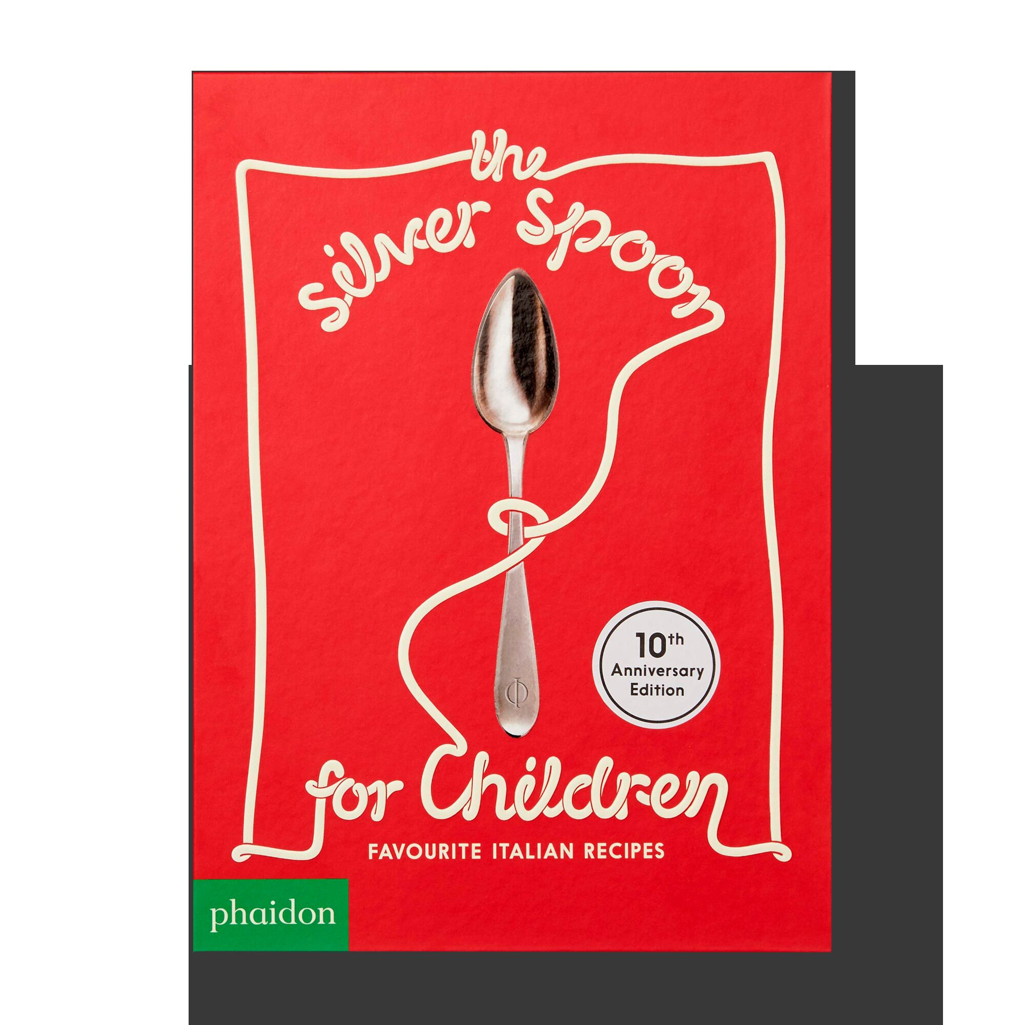 The Silver Spoon for Children New Edition: Favourite Italian Recipes
