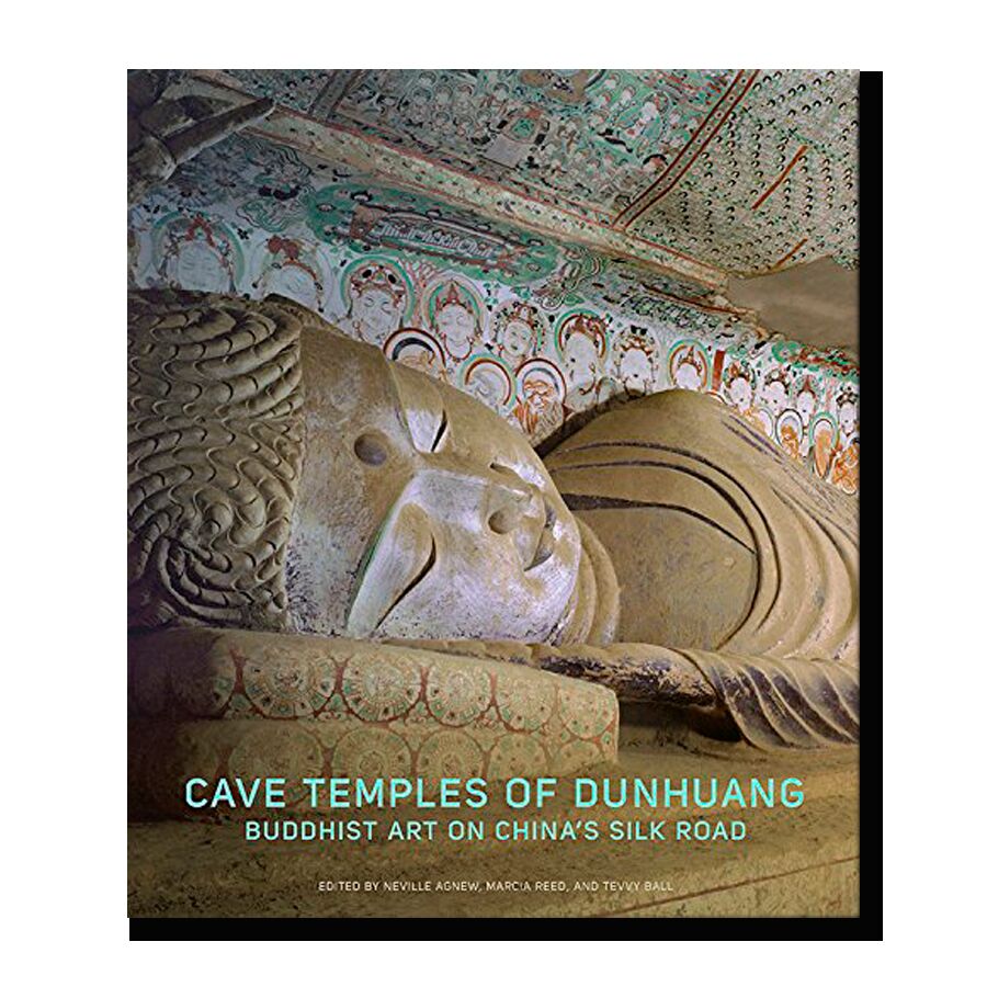 Cave Temples of Dunhuang: Buddhist Art on China’s Silk Road