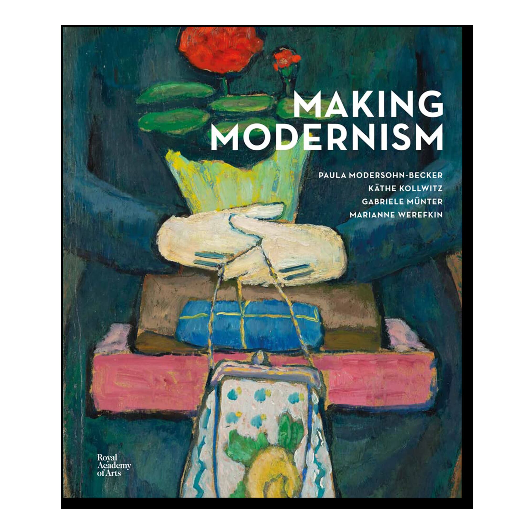 Making Modernism: Paula Modersohn-Becker, Käthe Kollwitz, Gabriele Münter and Marianne Werefkin