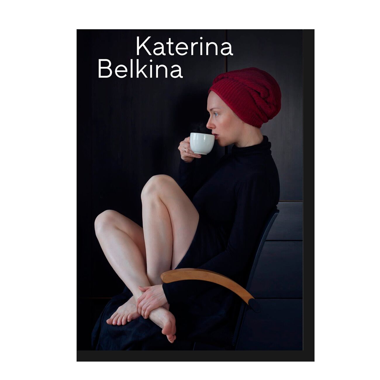 Katerina Belkina. My Work Is My Personal Theatre