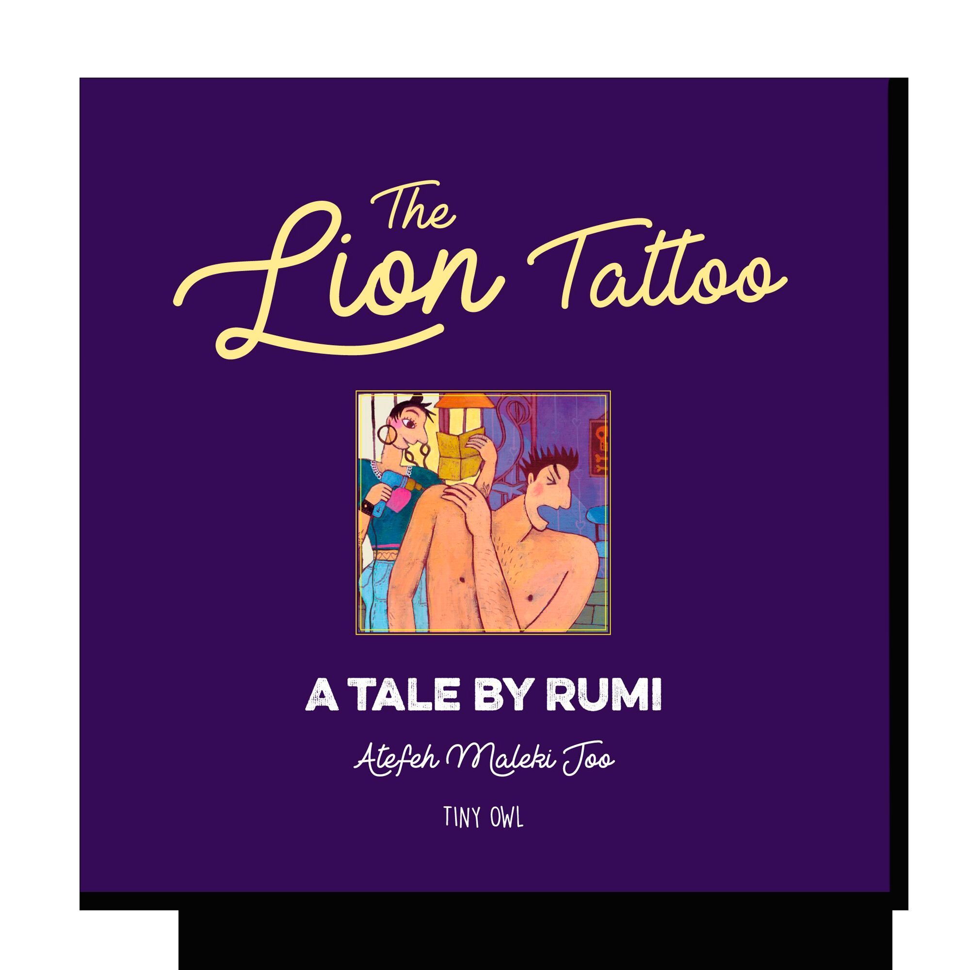 The Lion Tattoo: A Tale by Rumi
