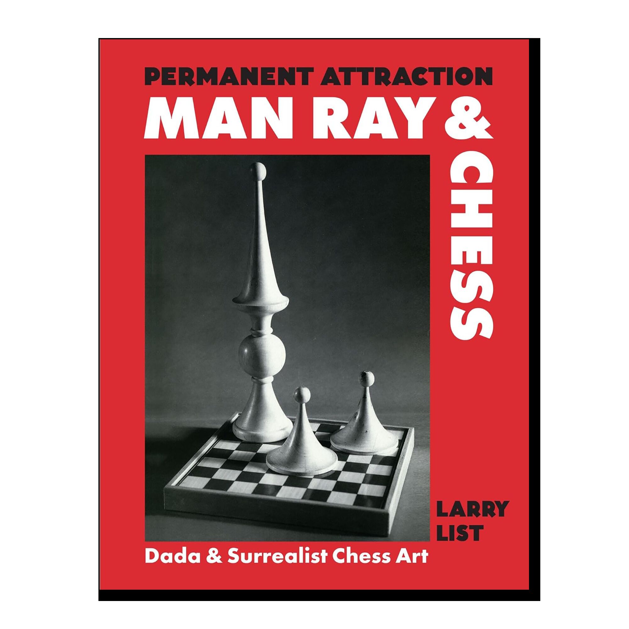 Permanent Attraction: Man Ray & Chess