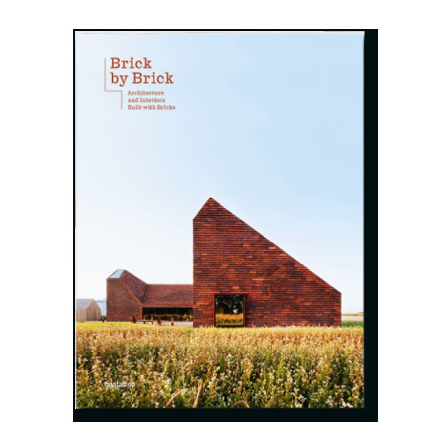 Brick by Brick: Architecture and Interiors Built with Bricks