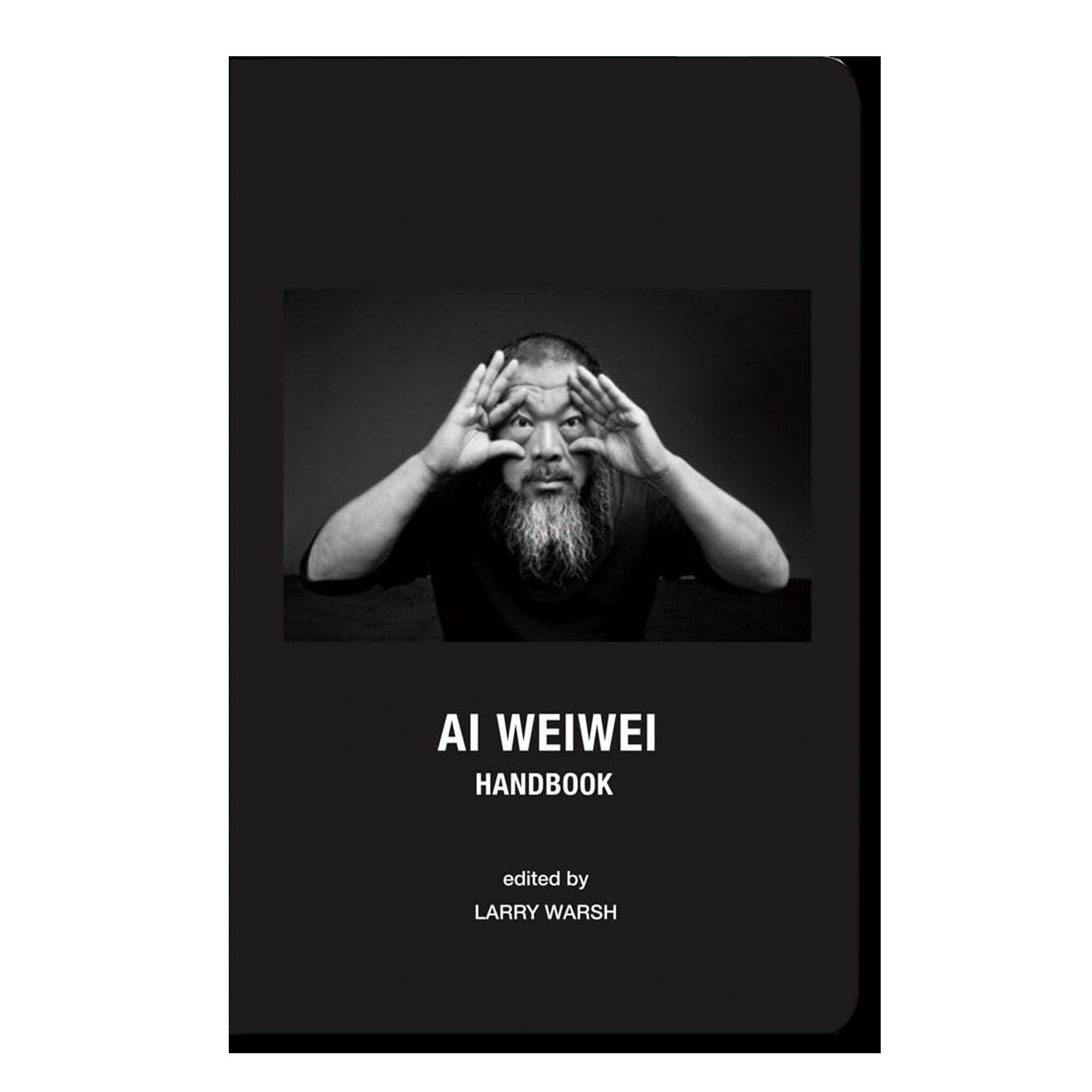 Ai Weiwei Handbook